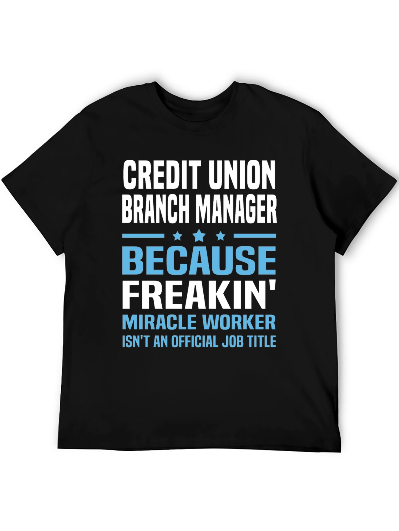 Credit Union Branch Manager T-Shirt