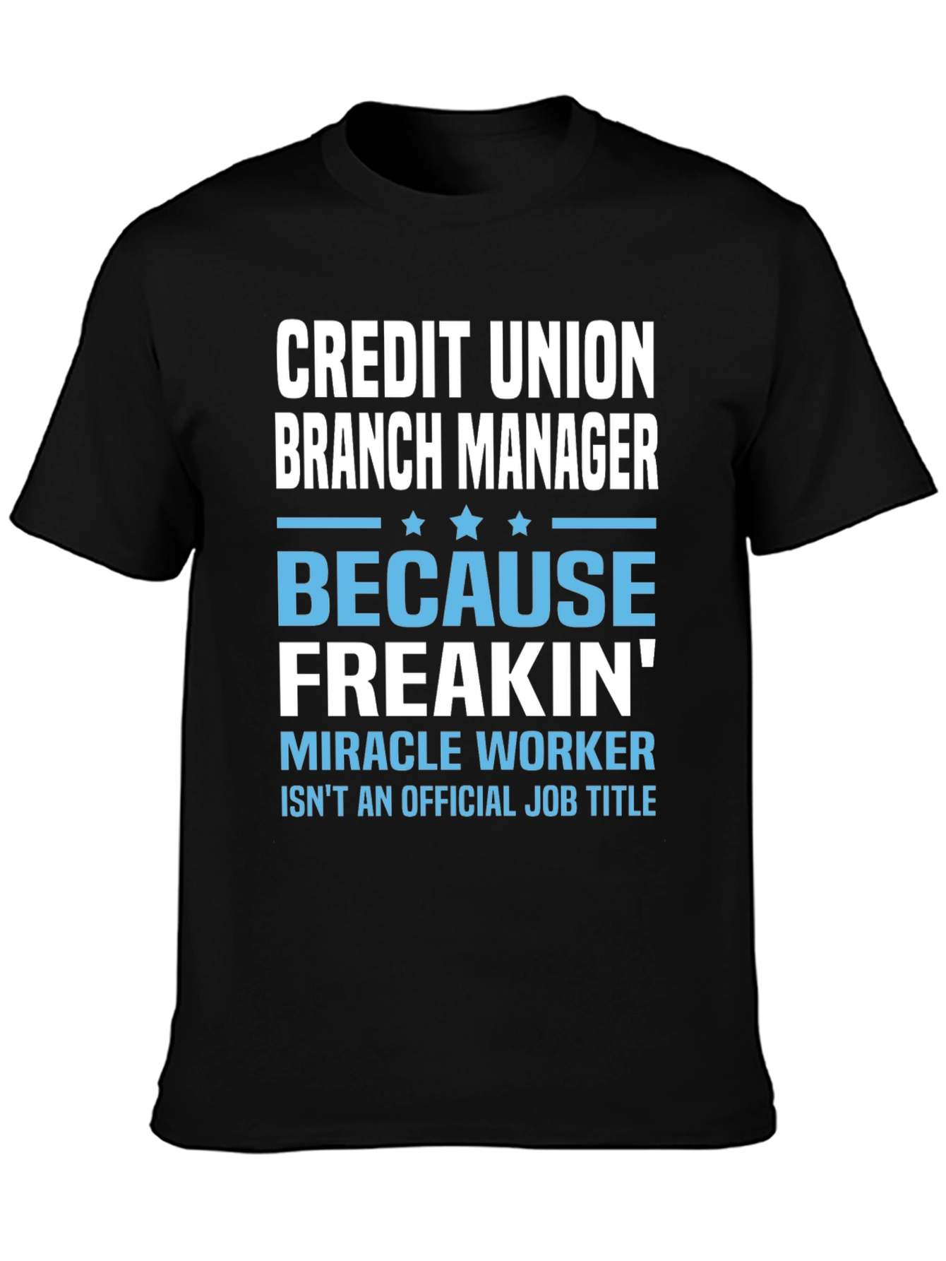 Credit Union Branch Manager T-Shirt