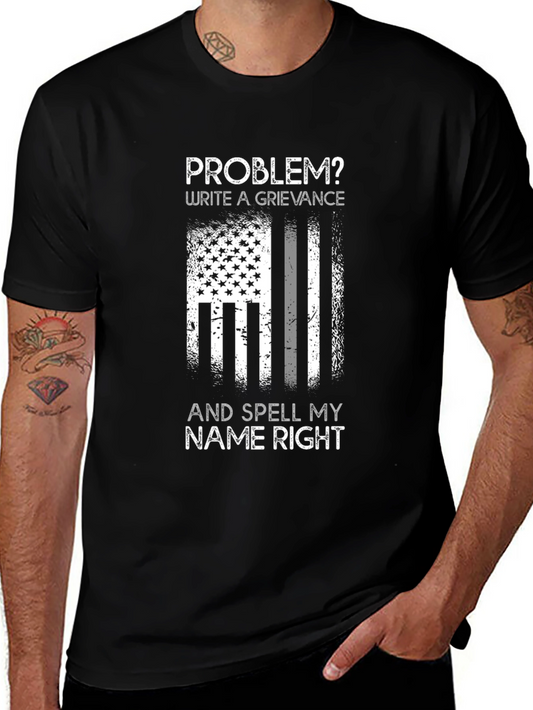 Problem? Write a Grievance T-Shirt