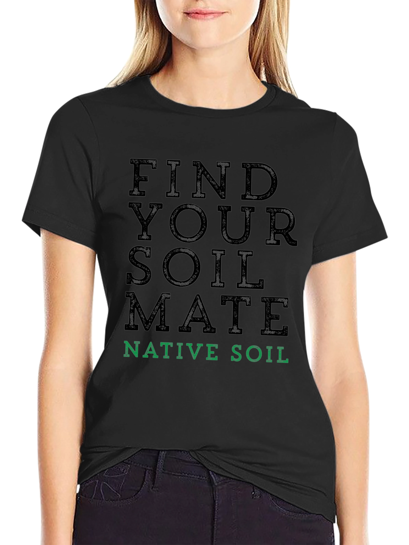 Find Your Soil Mate T-Shirt - Native Soil