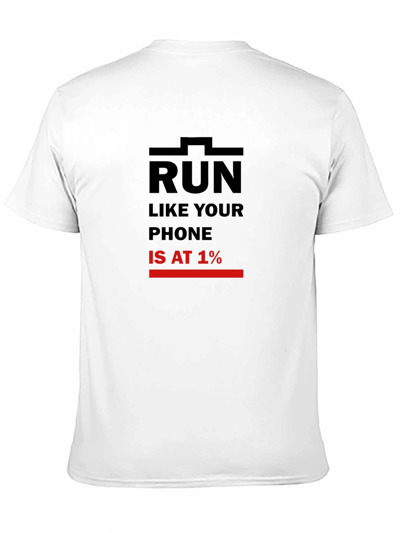 Run Like Your Phone is at 1% Black T-Shirt