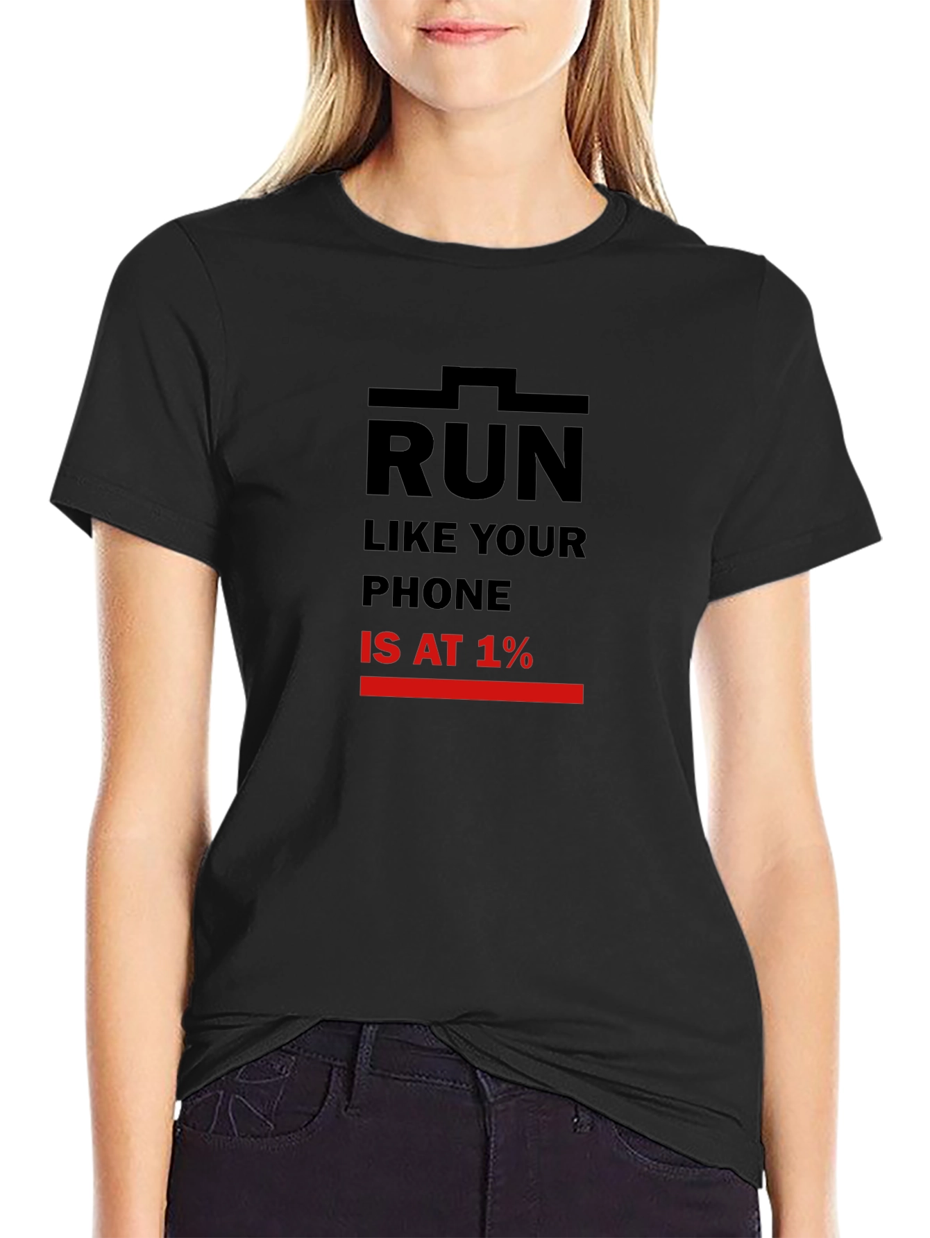 Run Like Your Phone is at 1% Black T-Shirt