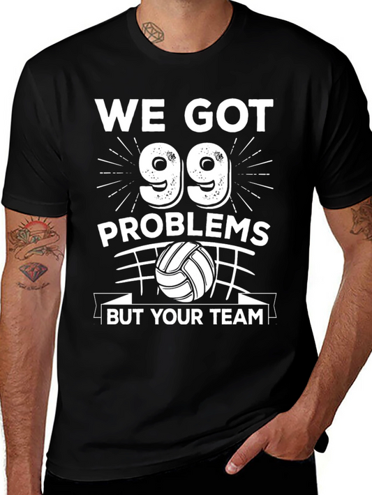 Funny Volleyball T-Shirt - 99 Problems But Your Team