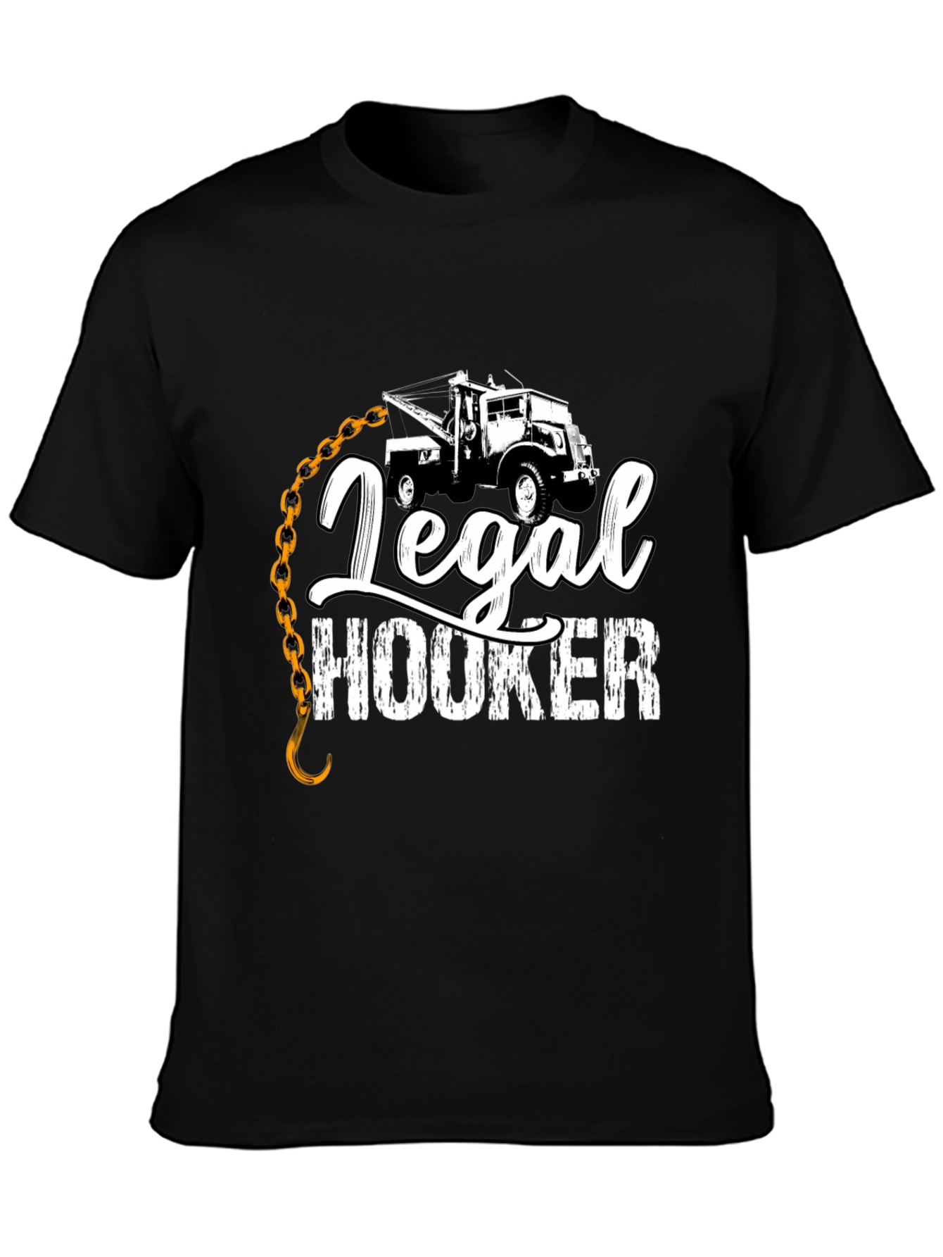 Legal Hooker T-Shirt Tow Truck Driver Gift