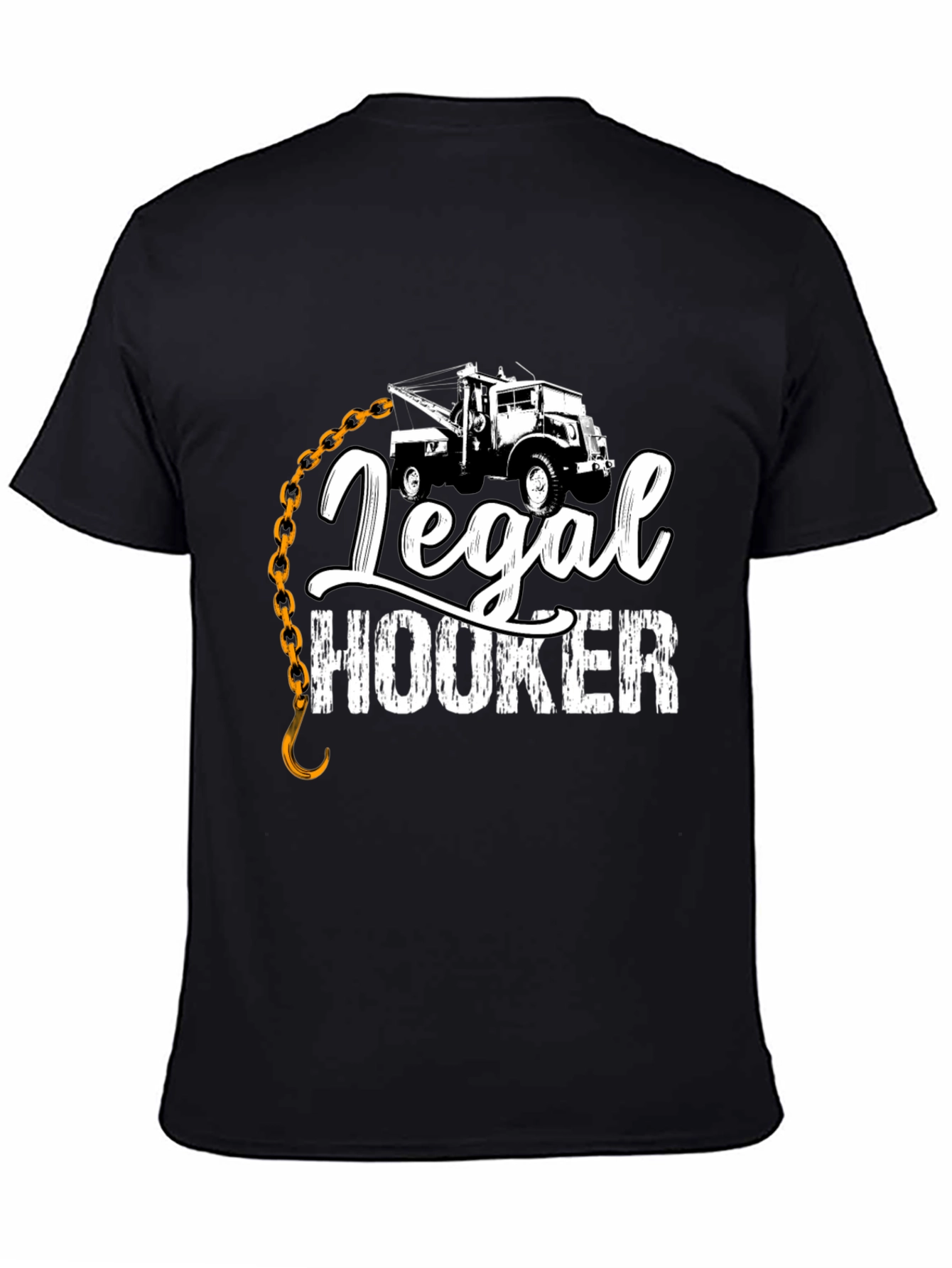 Legal Hooker T-Shirt Tow Truck Driver Gift