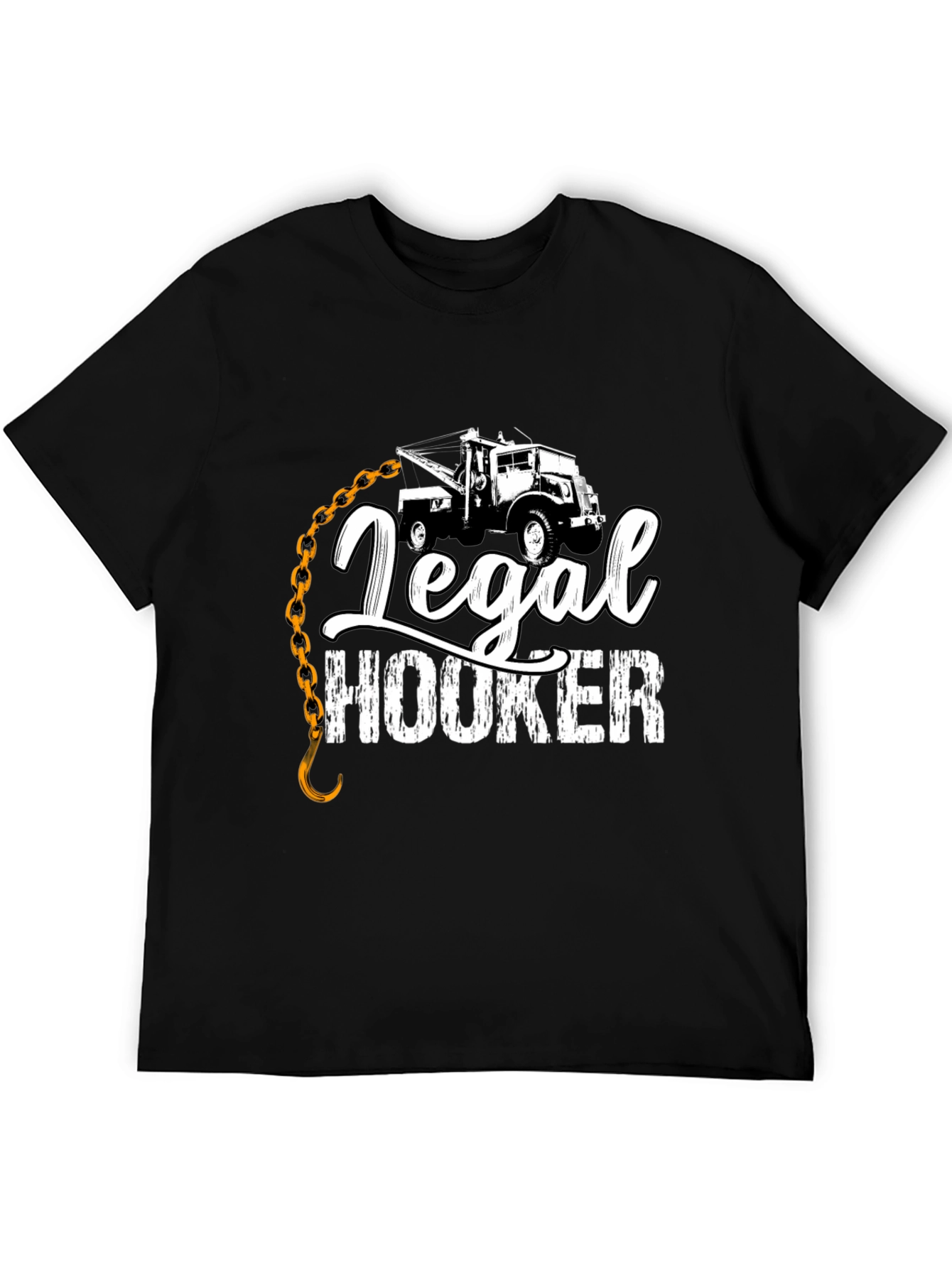 Legal Hooker T-Shirt Tow Truck Driver Gift
