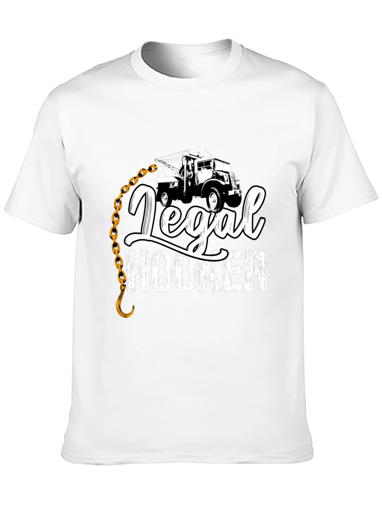 Legal Hooker T-Shirt Tow Truck Driver Gift