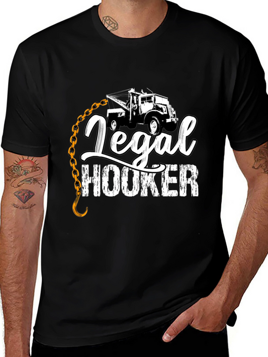 Legal Hooker T-Shirt Tow Truck Driver Gift
