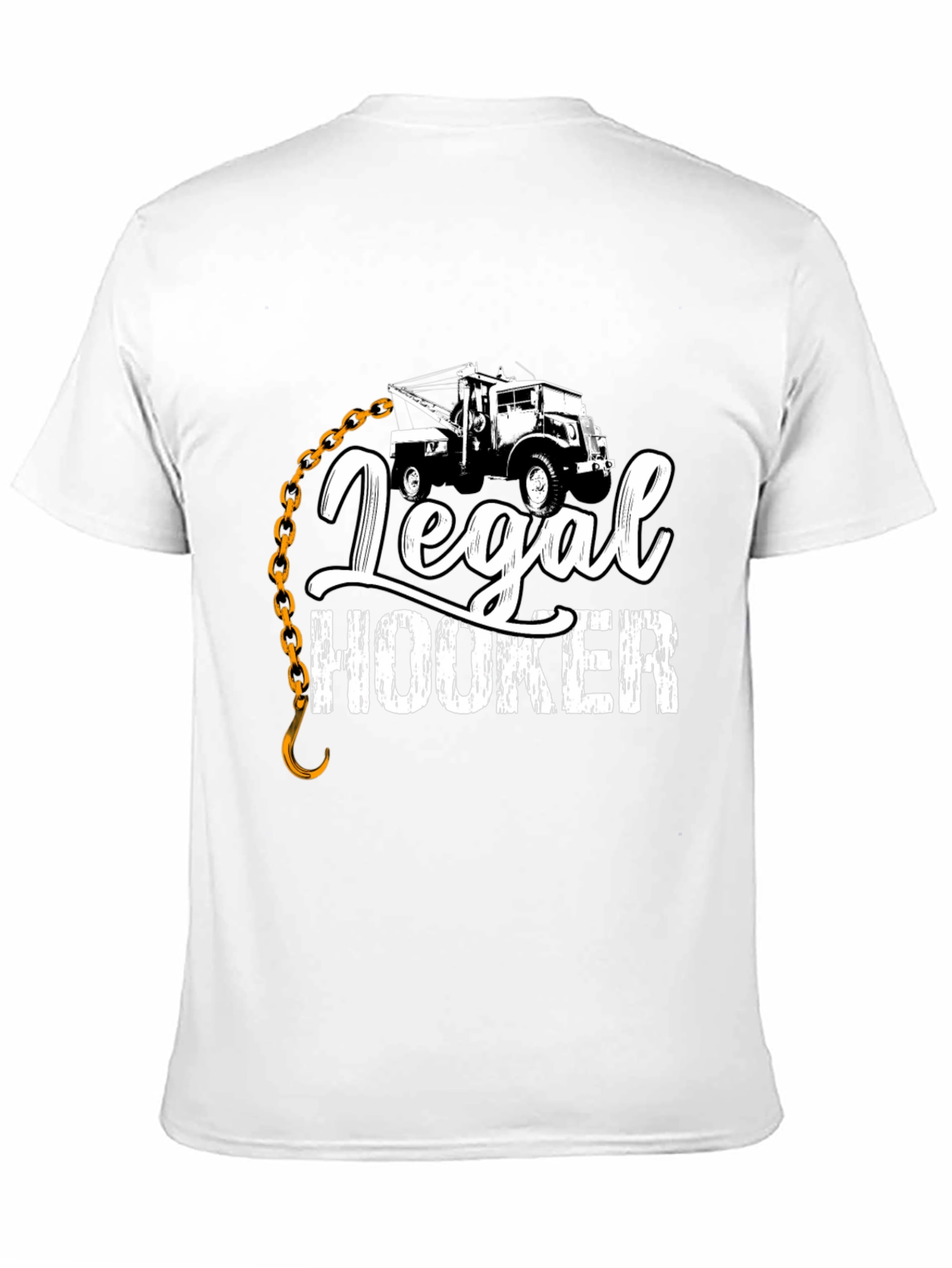 Legal Hooker T-Shirt Tow Truck Driver Gift