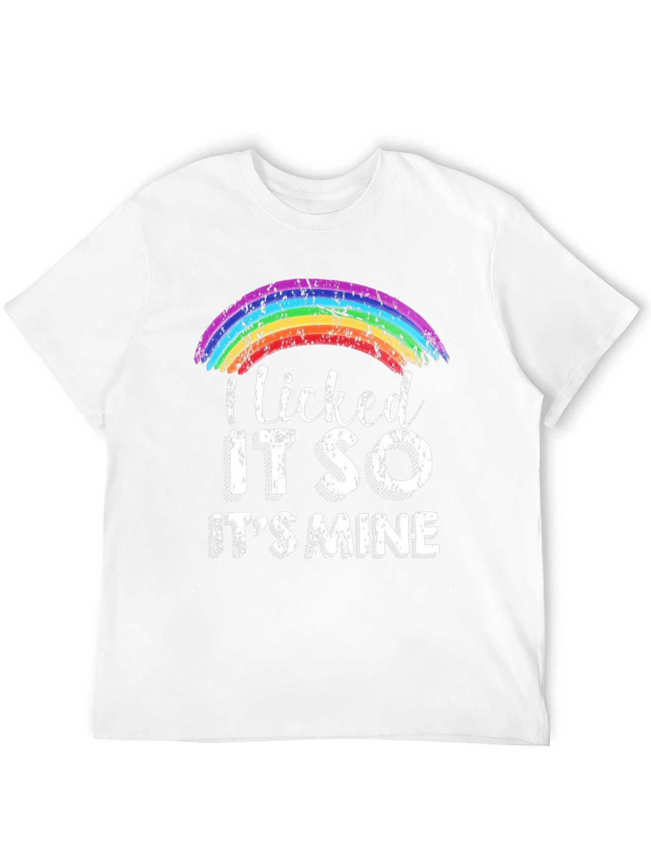 I Licked It So Its Mine Rainbow Pride T-Shirt