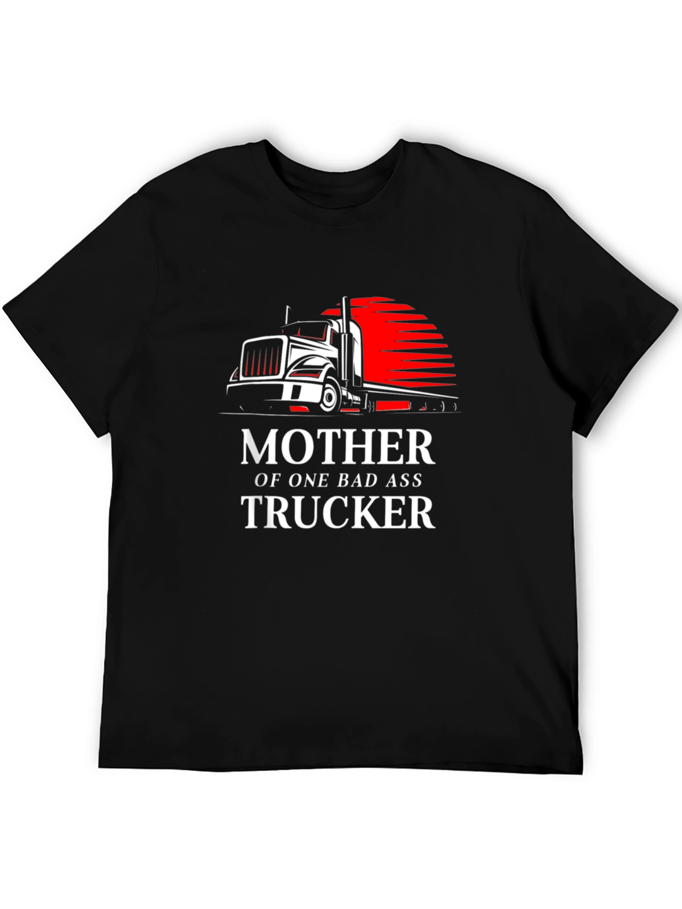 Mother of a Bad Ass Trucker T-Shirt