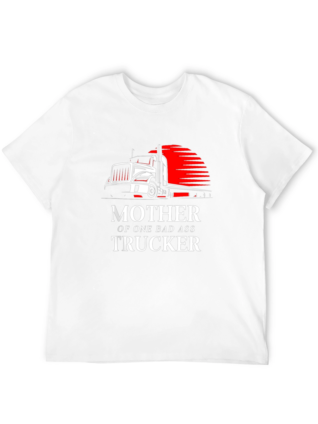 Mother of a Bad Ass Trucker T-Shirt