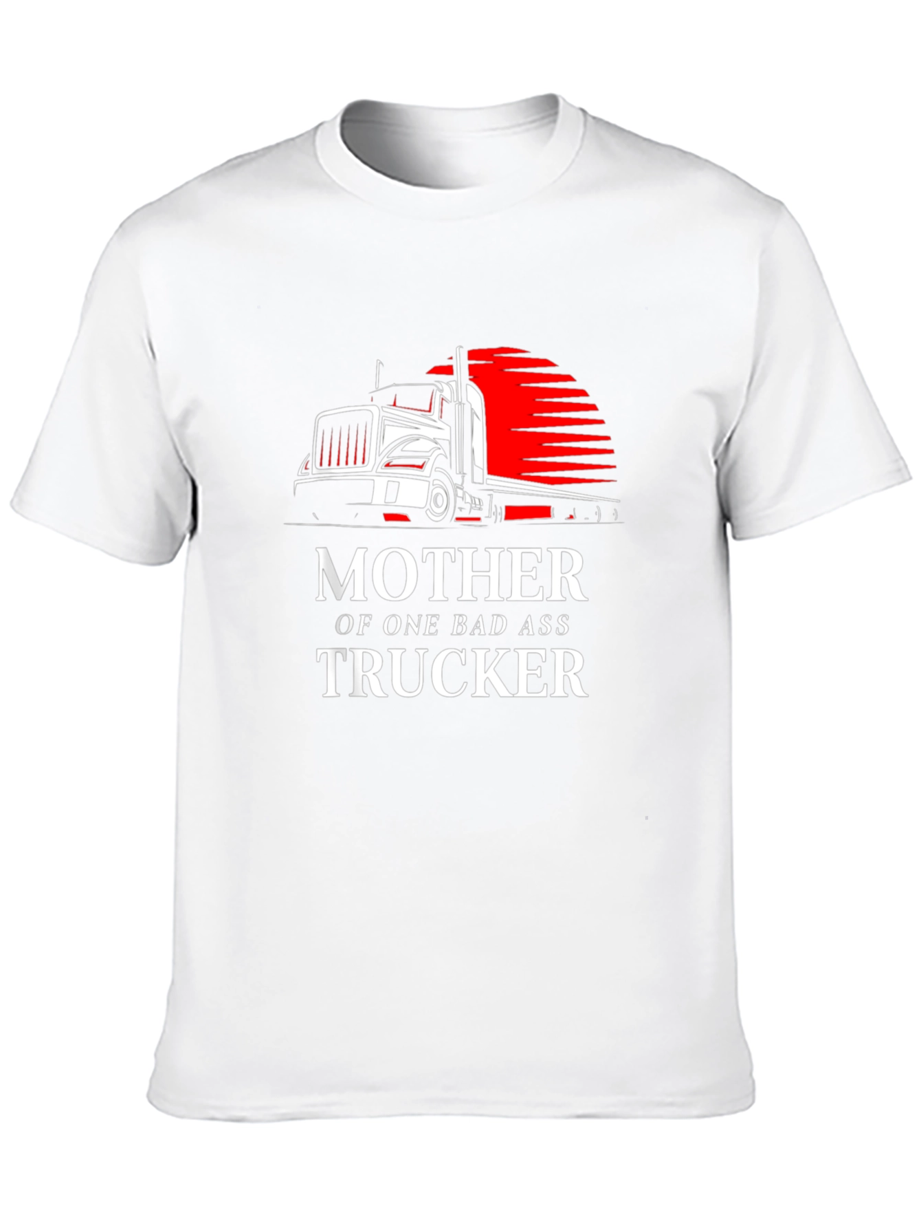 Mother of a Bad Ass Trucker T-Shirt