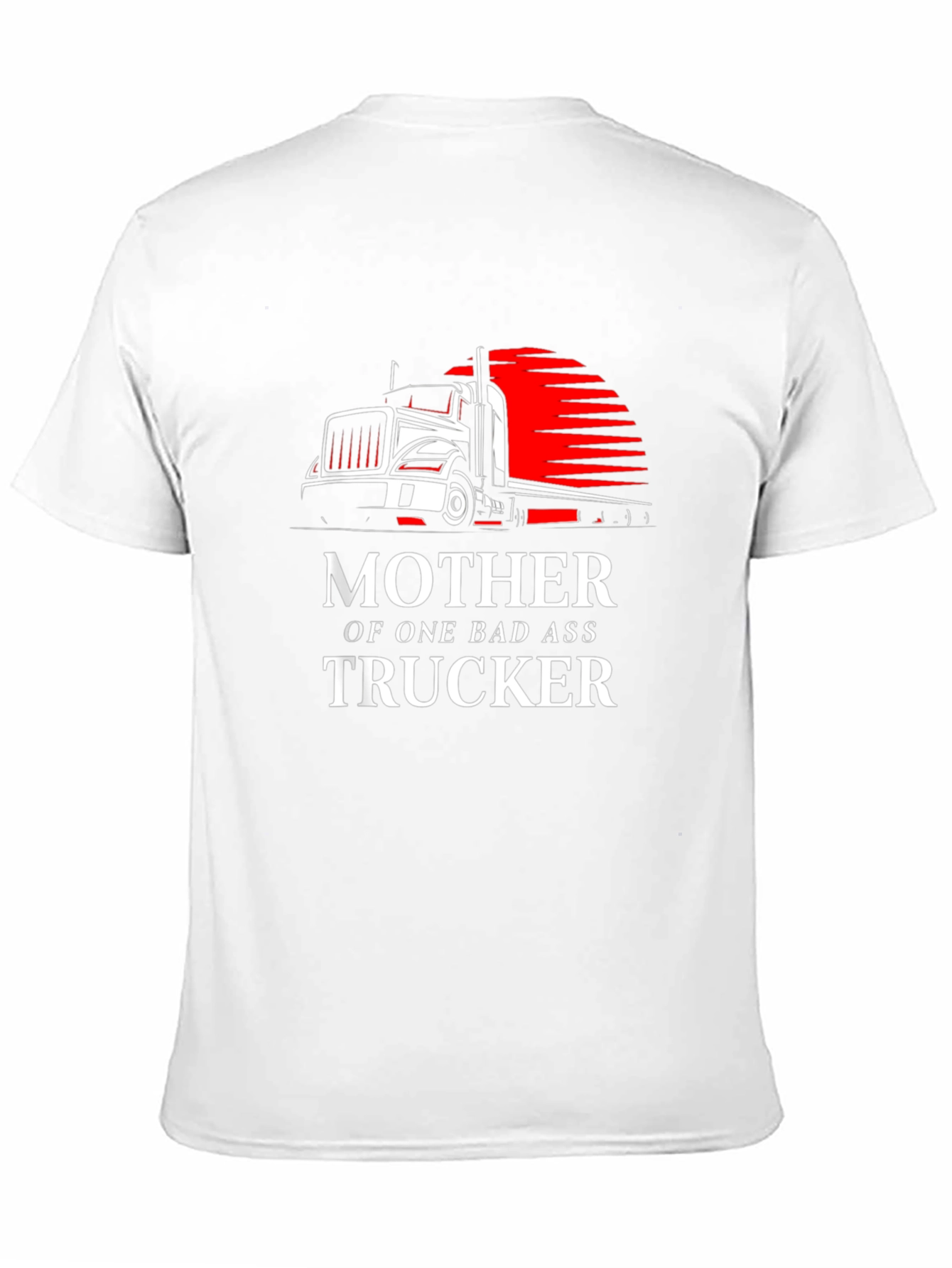 Mother of a Bad Ass Trucker T-Shirt