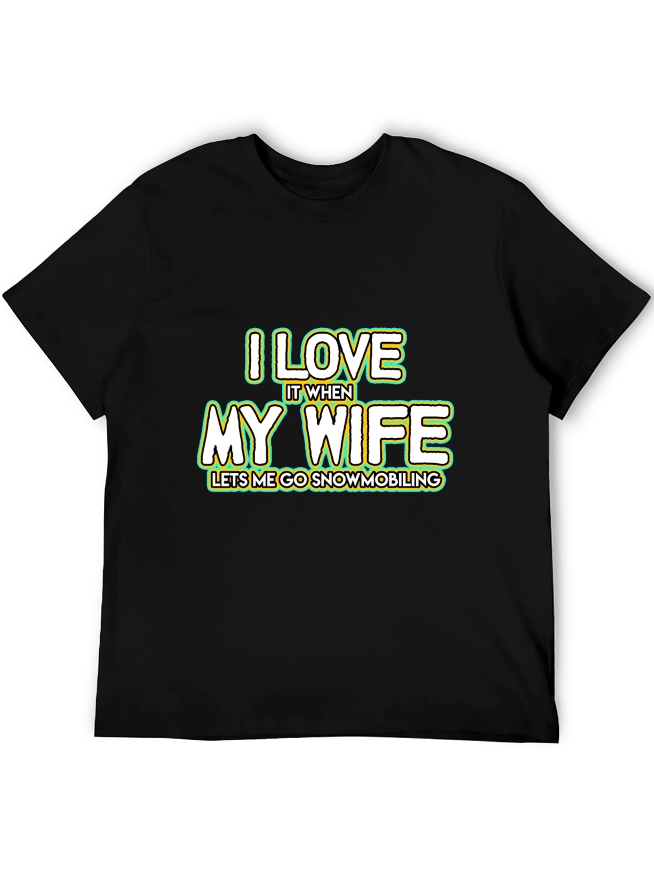 I Love My Wife Snowmobiling Black T-Shirt
