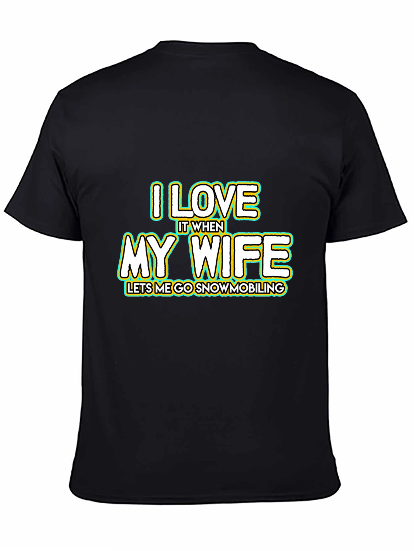 I Love My Wife Snowmobiling Black T-Shirt