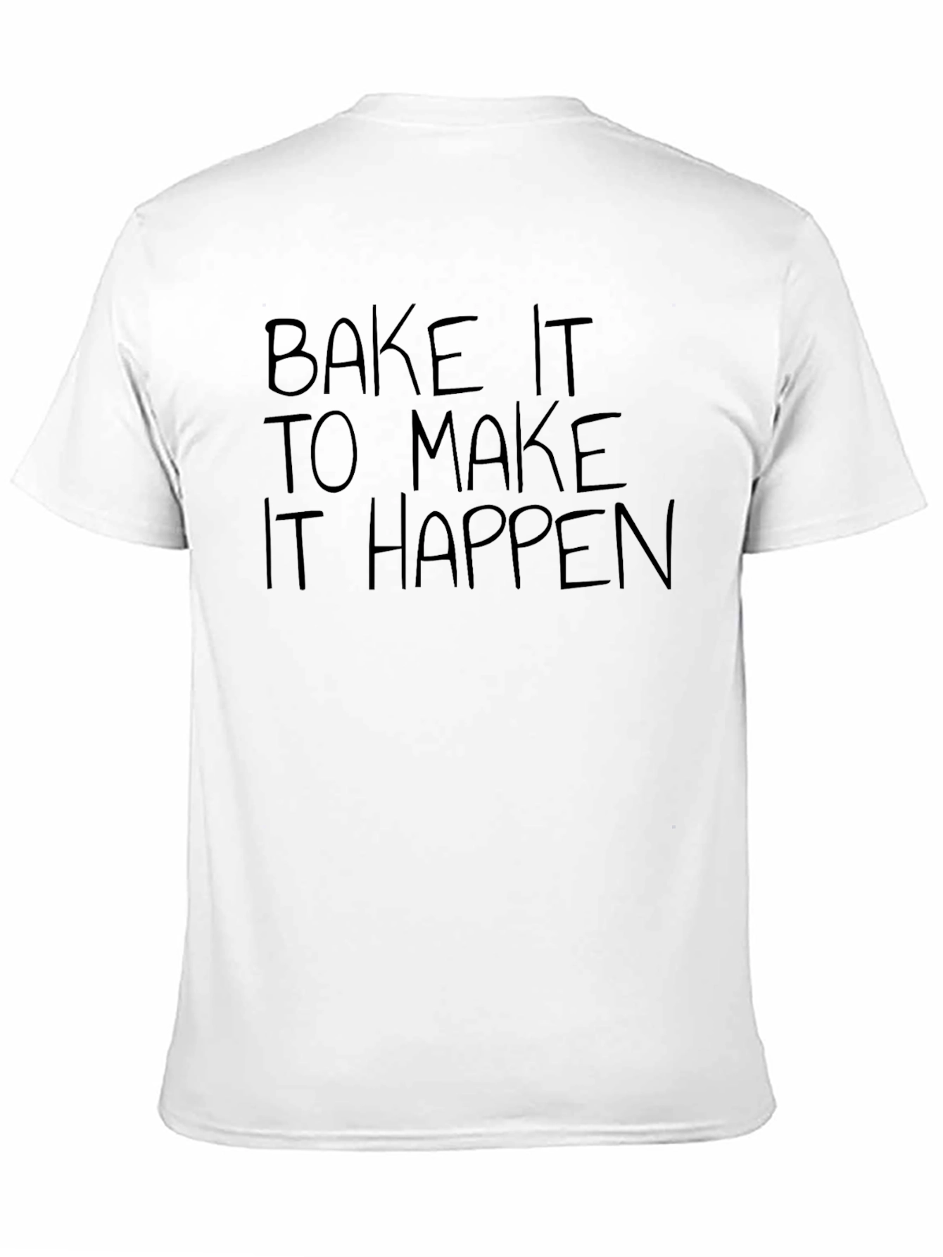 Bake It To Make It Happen Graphic Tee
