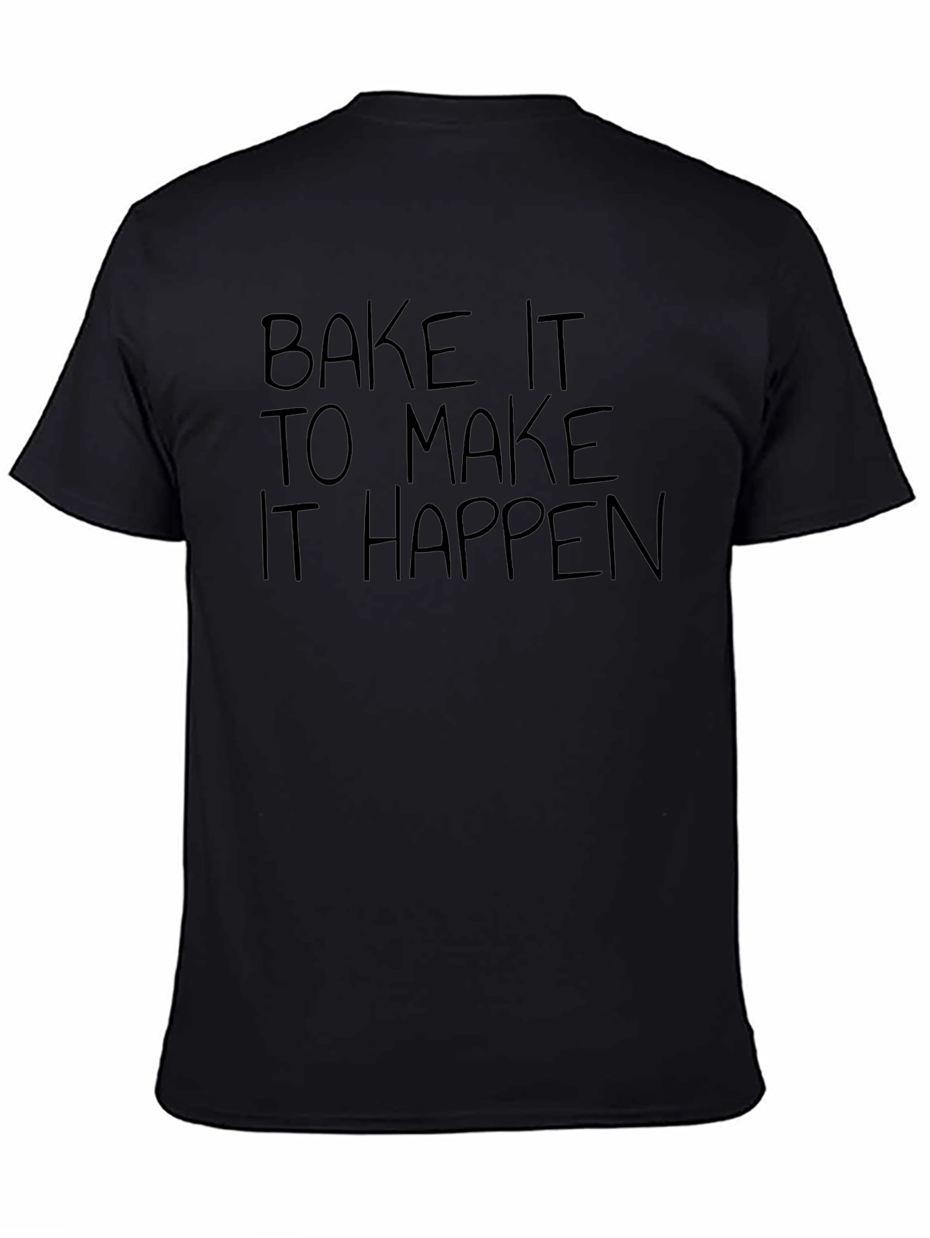 Bake It To Make It Happen Graphic Tee