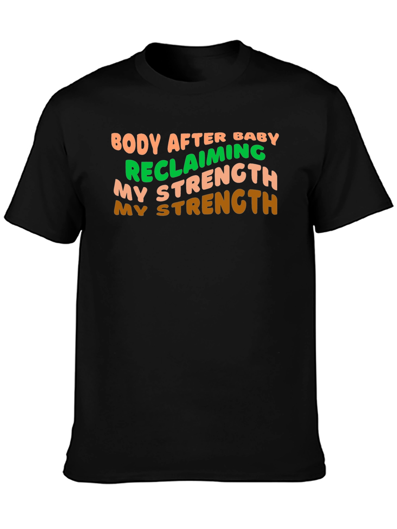 Body After Baby Strength T-Shirt