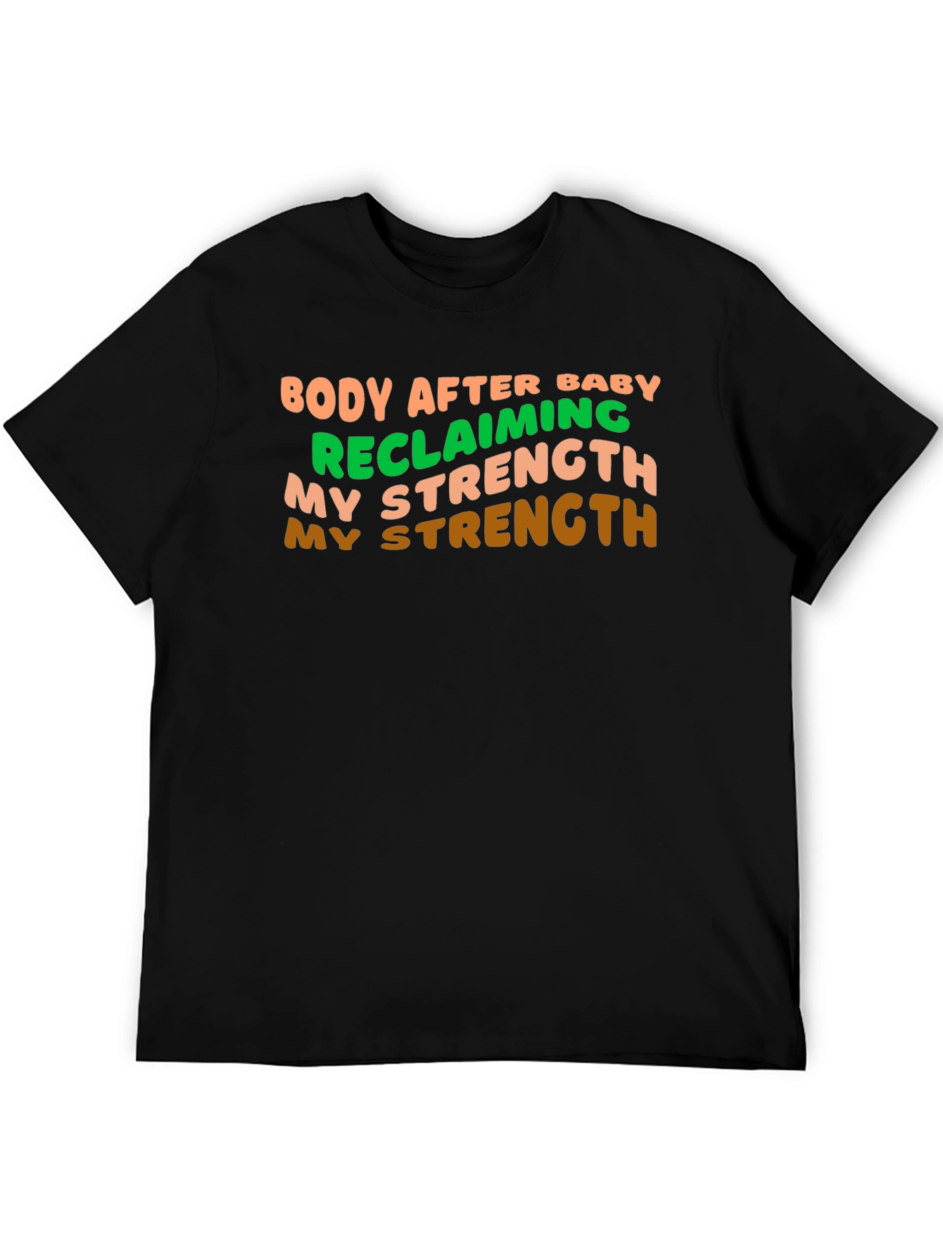 Body After Baby Strength T-Shirt