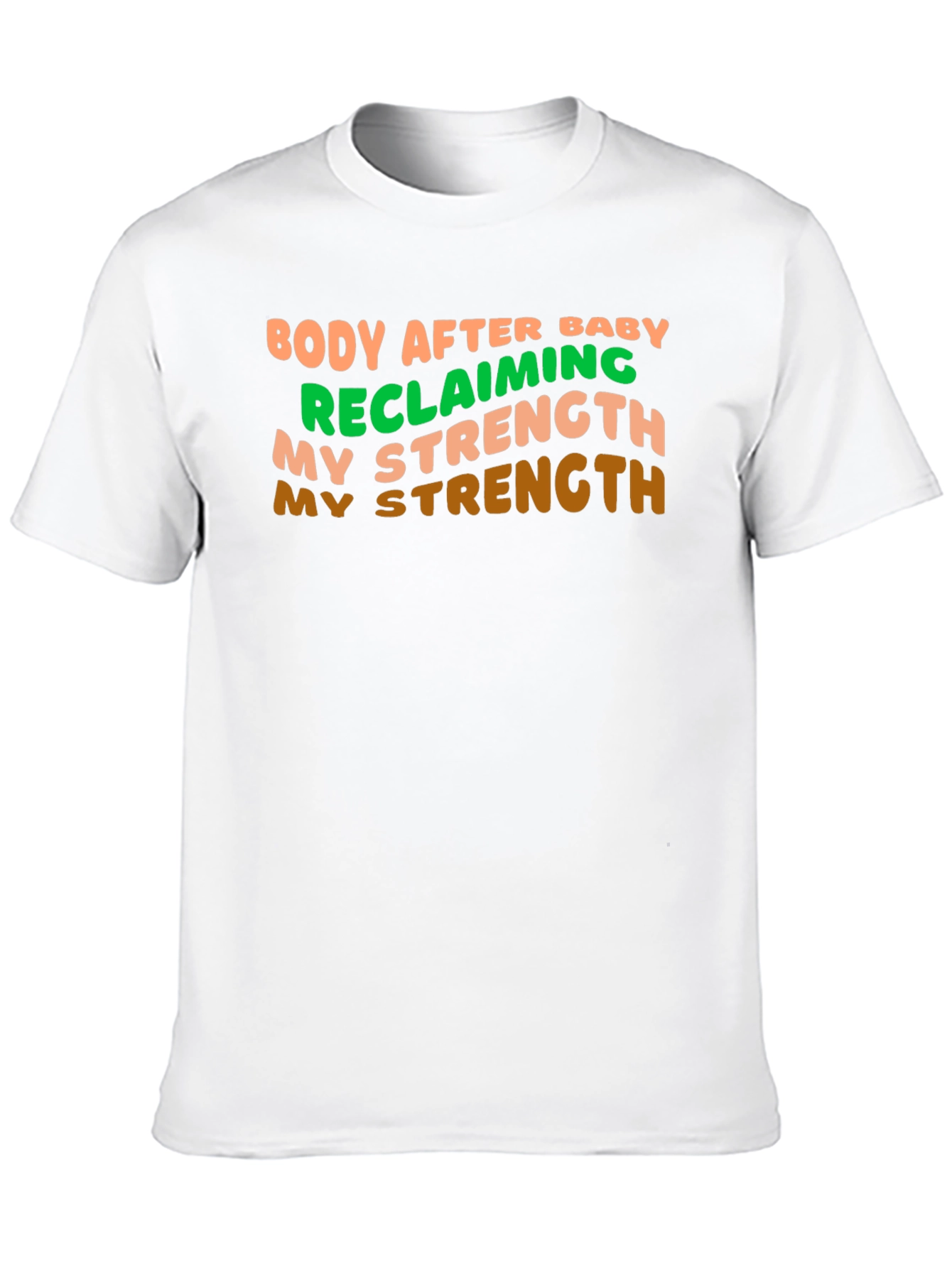 Body After Baby Strength T-Shirt