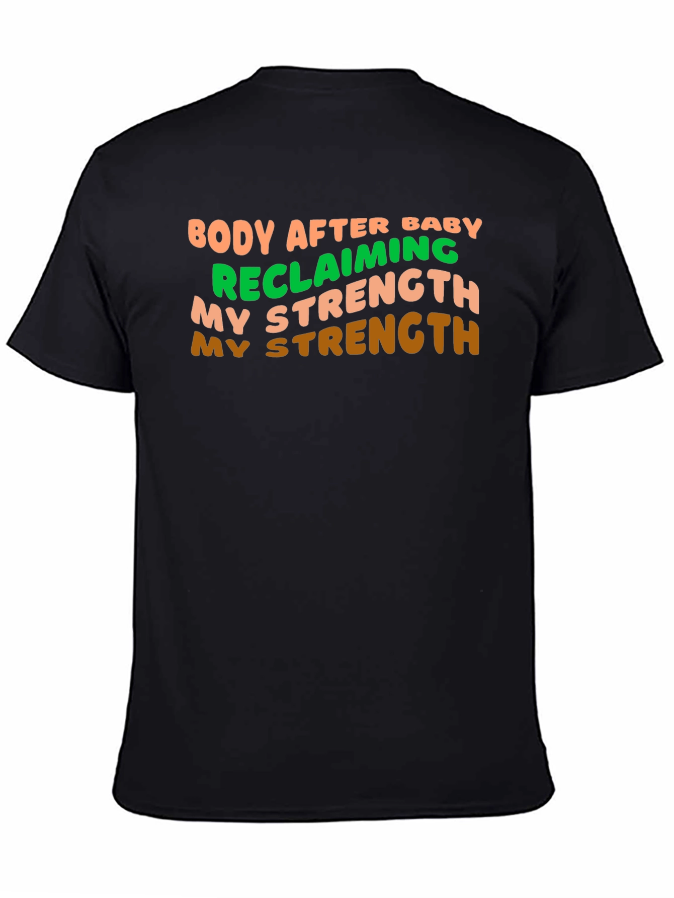 Body After Baby Strength T-Shirt