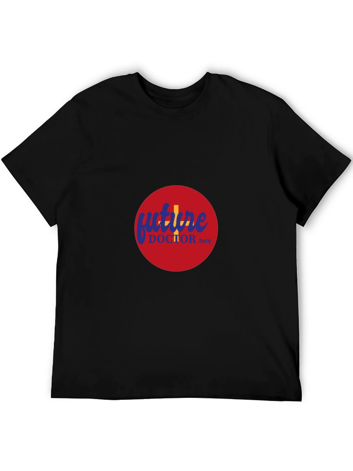 Future Doctor Here - Crew Neck T-Shirt