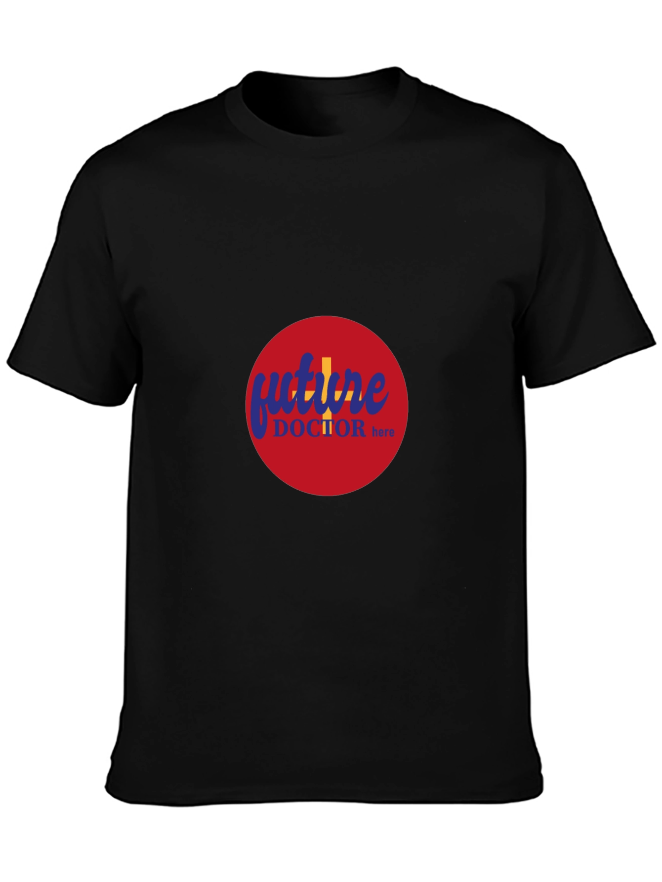 Future Doctor Here - Crew Neck T-Shirt