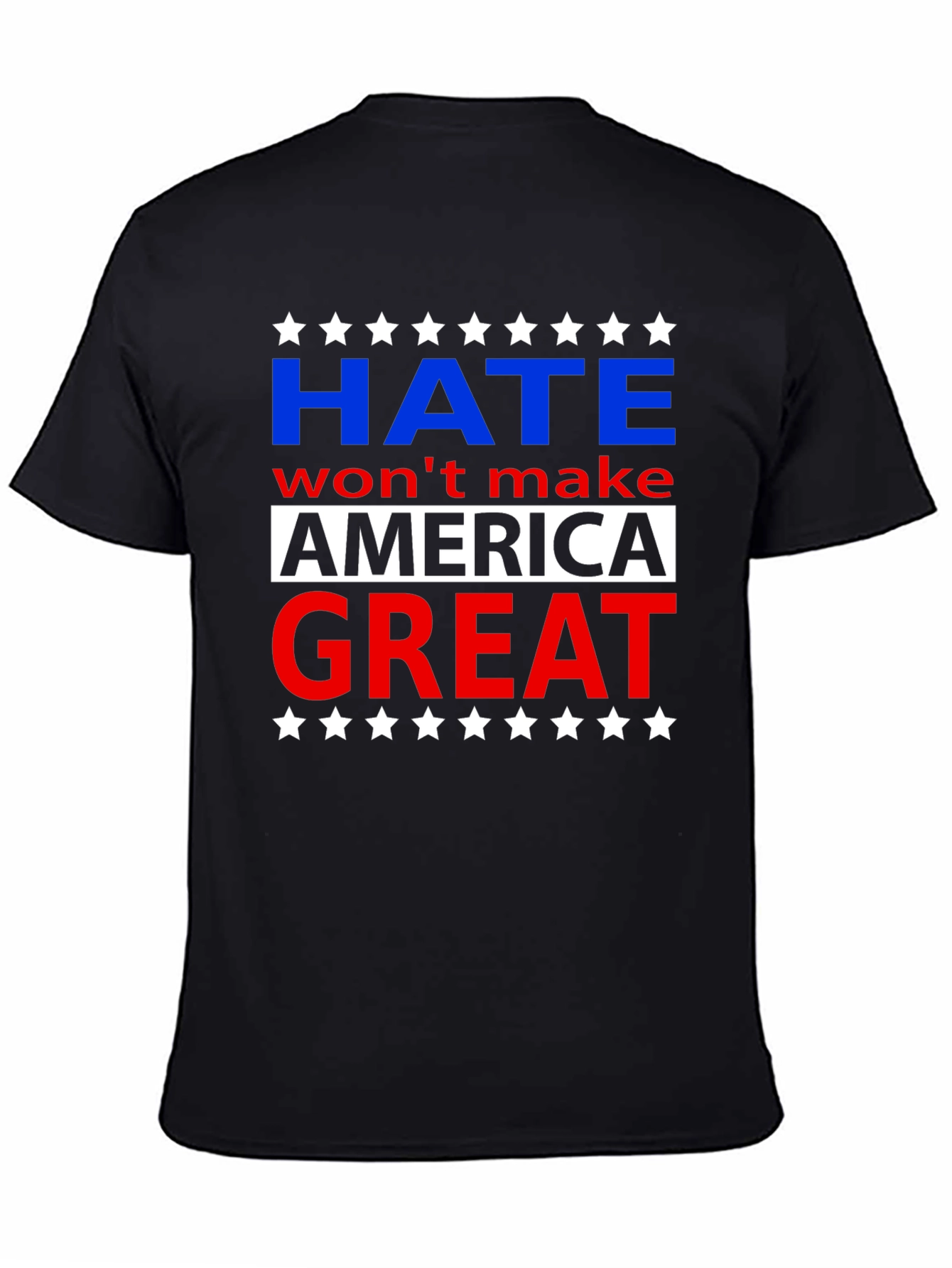 Hate Wont Make America Great Graphic T-Shirt