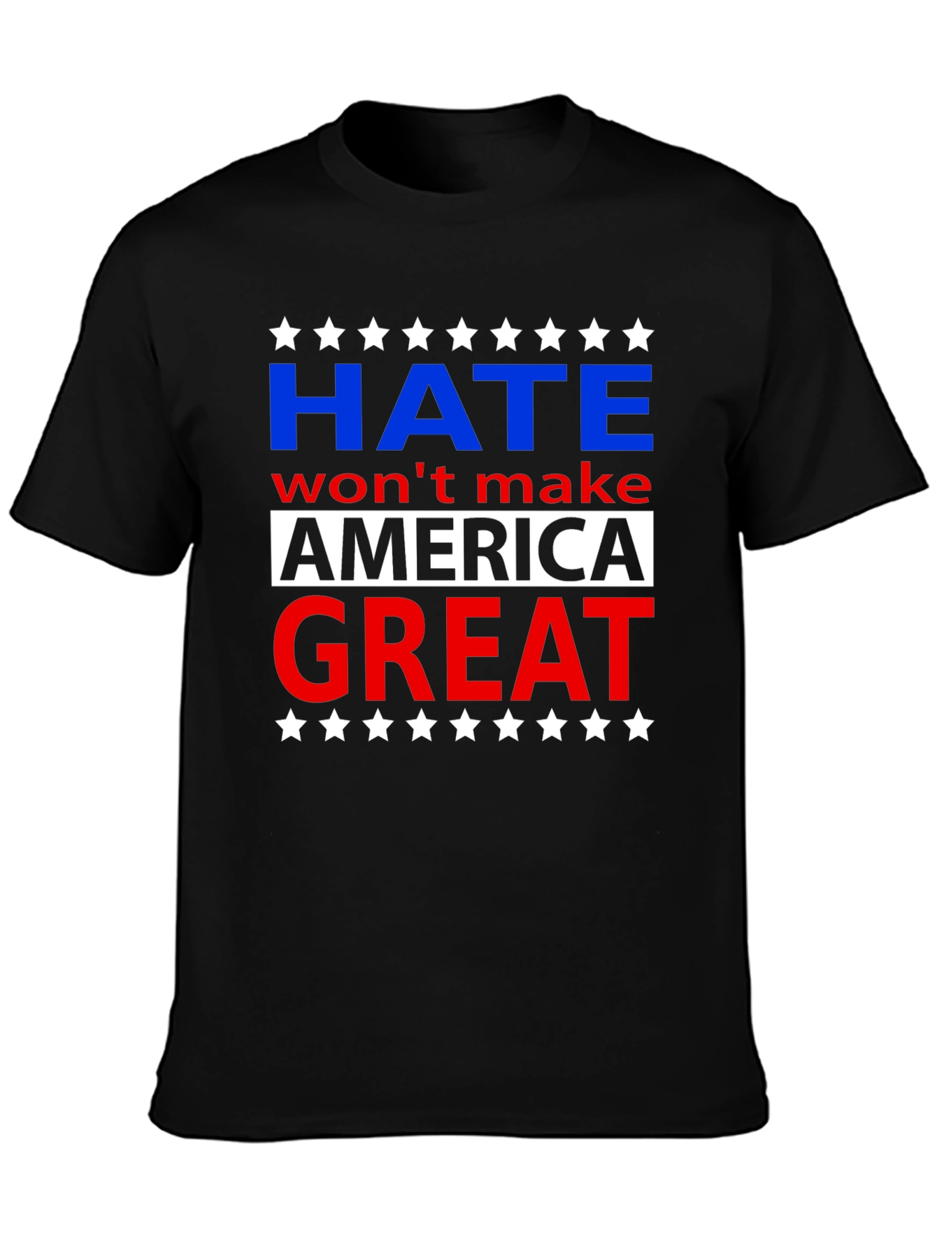Hate Wont Make America Great Graphic T-Shirt