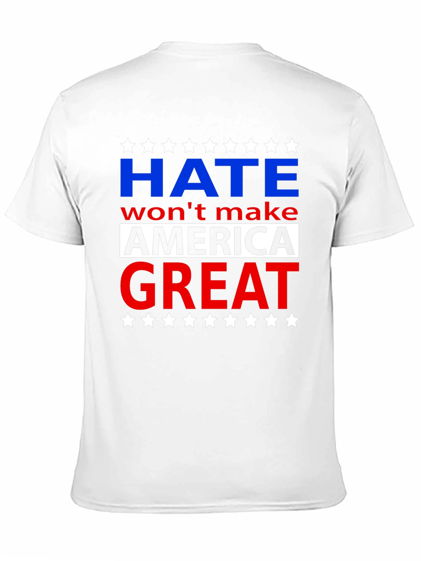 Hate Wont Make America Great Graphic T-Shirt