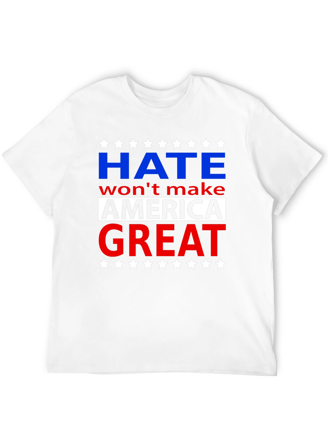 Hate Wont Make America Great Graphic T-Shirt