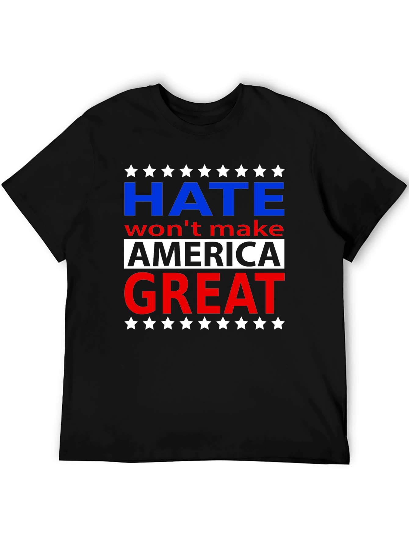 Hate Wont Make America Great Graphic T-Shirt