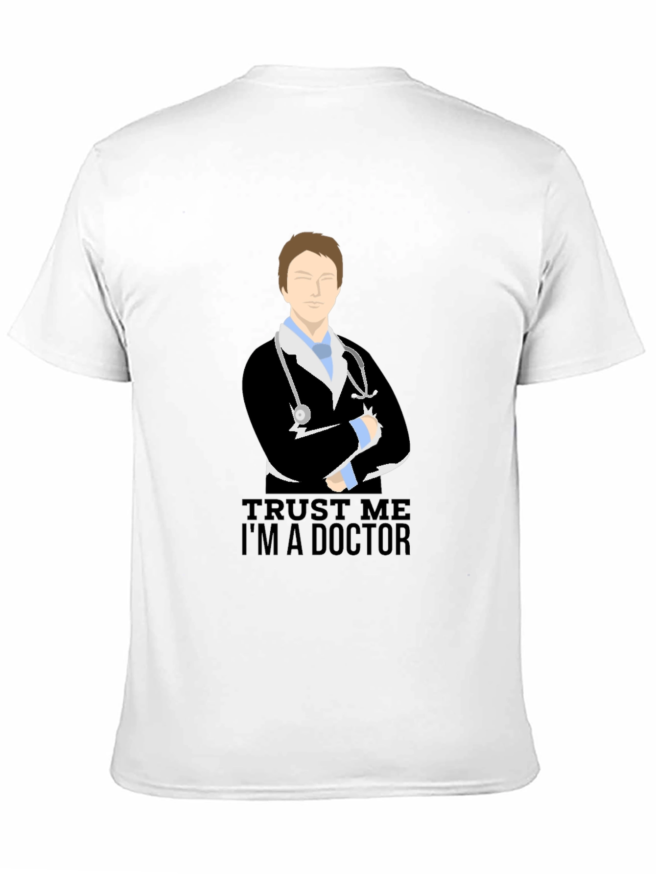 Trust Me Im a Doctor T-Shirt