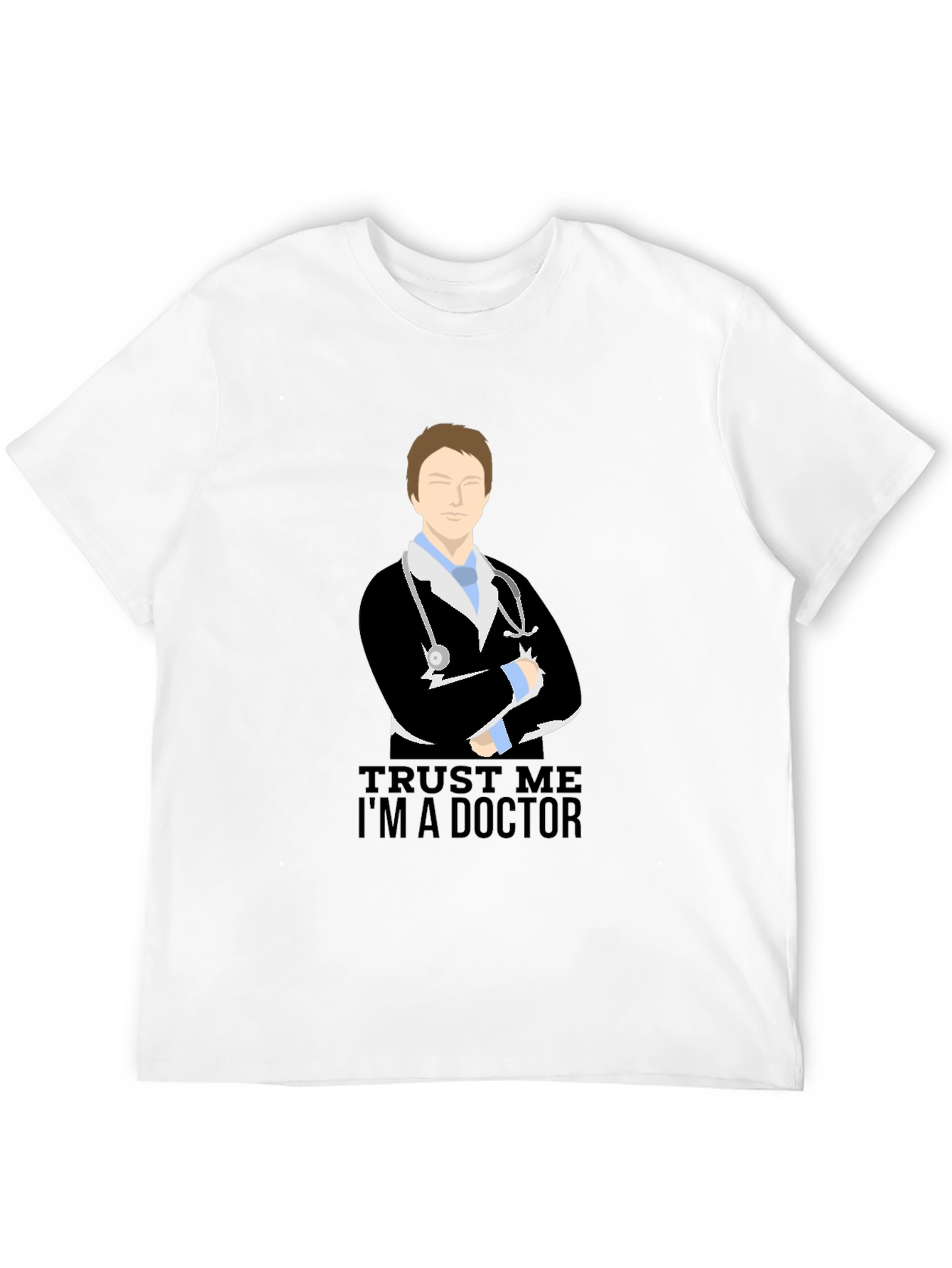 Trust Me Im a Doctor T-Shirt