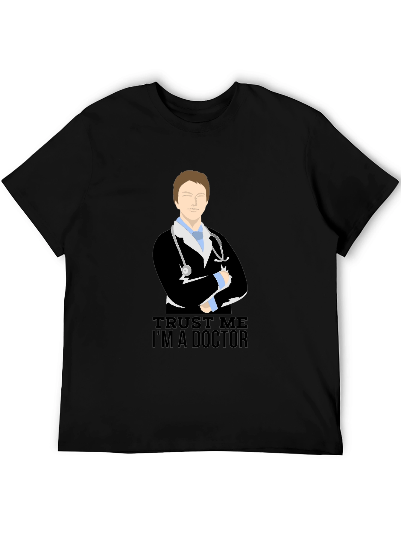 Trust Me Im a Doctor T-Shirt