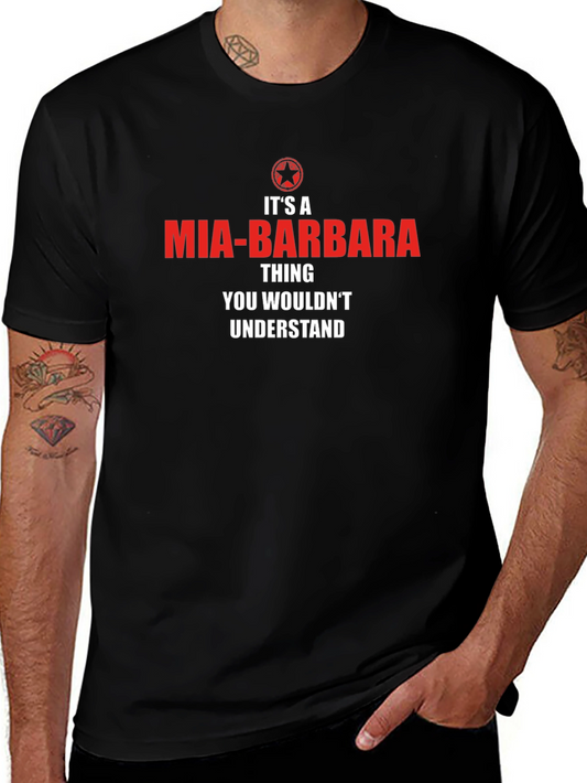 Its a Mia-Barbara Thing T-Shirt