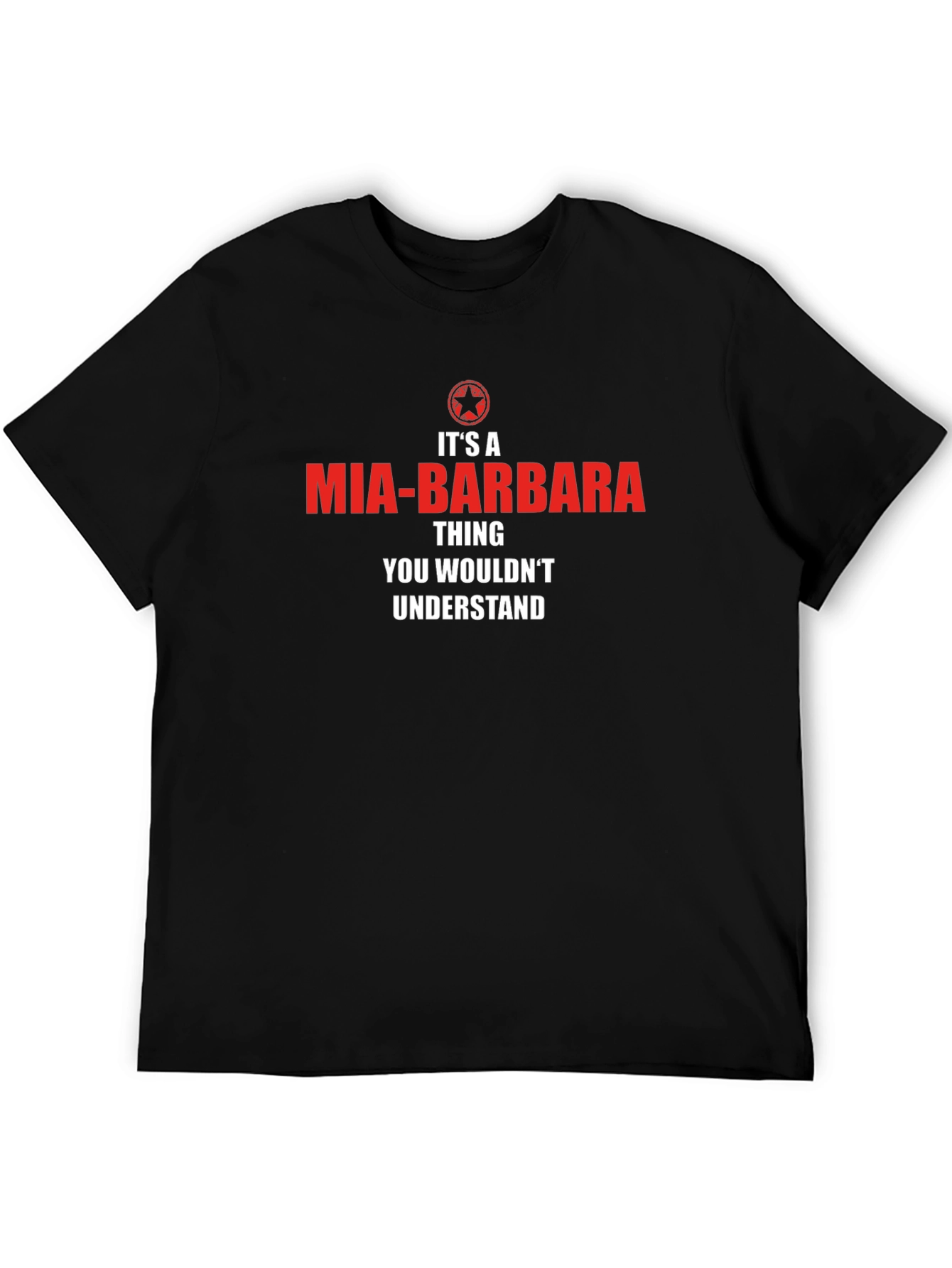 Its a Mia-Barbara Thing T-Shirt