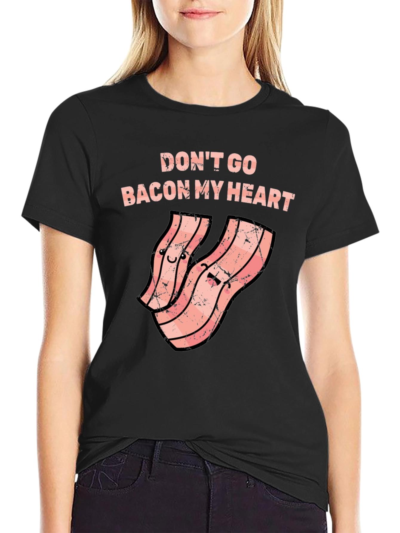 Dont Go Bacon My Heart Funny T-Shirt
