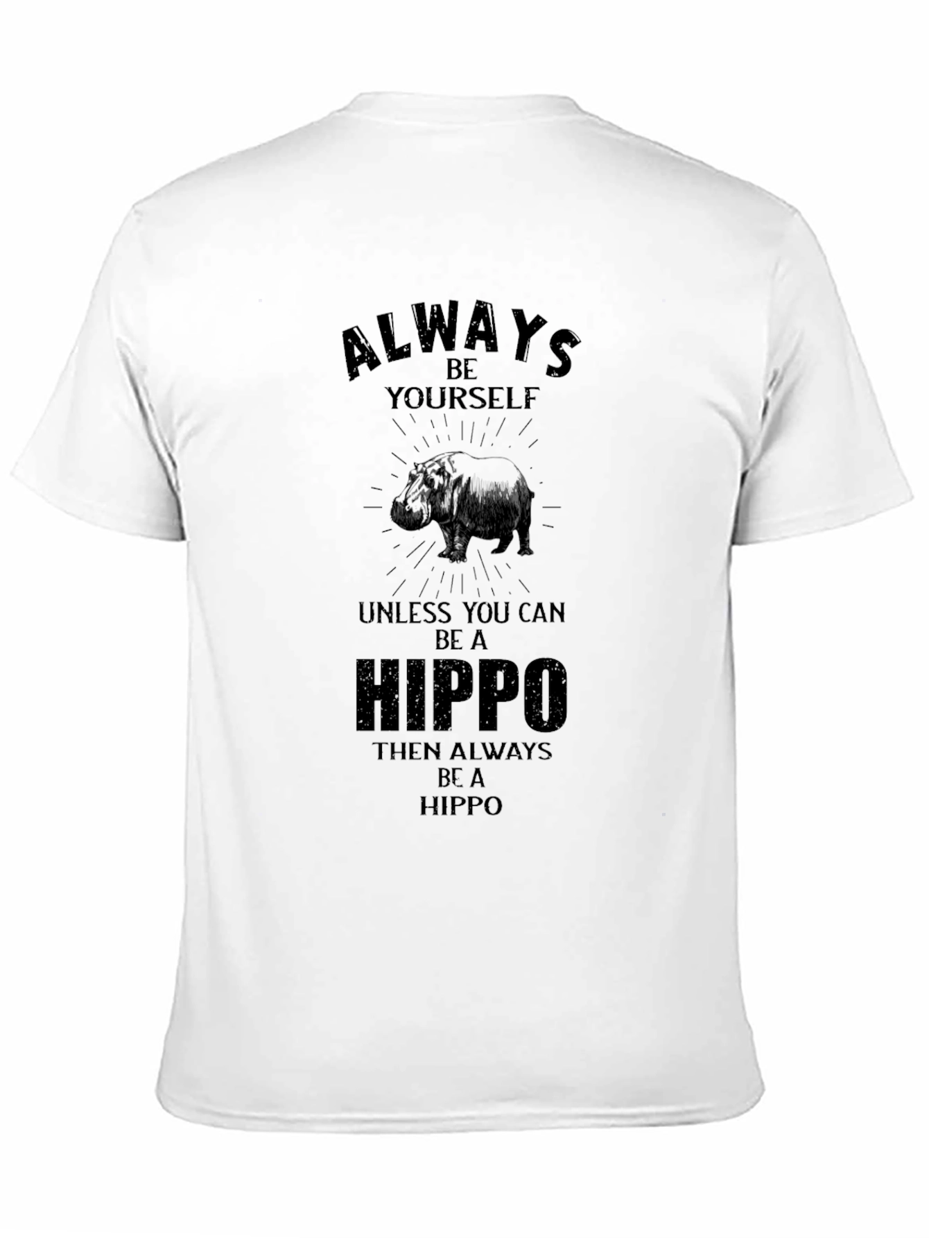 Always Be Yourself Hippo Black Graphic T-Shirt