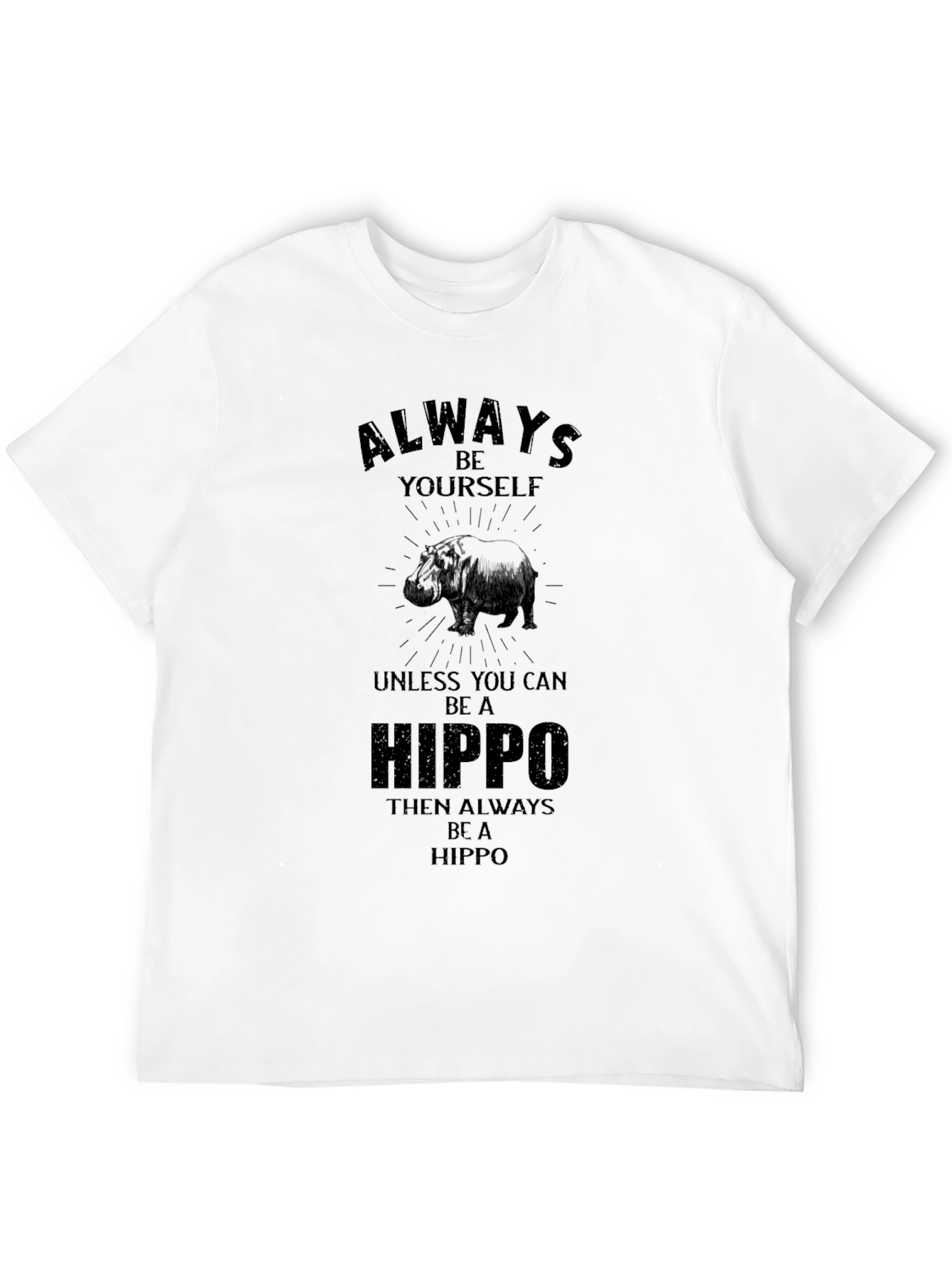Always Be Yourself Hippo Black Graphic T-Shirt