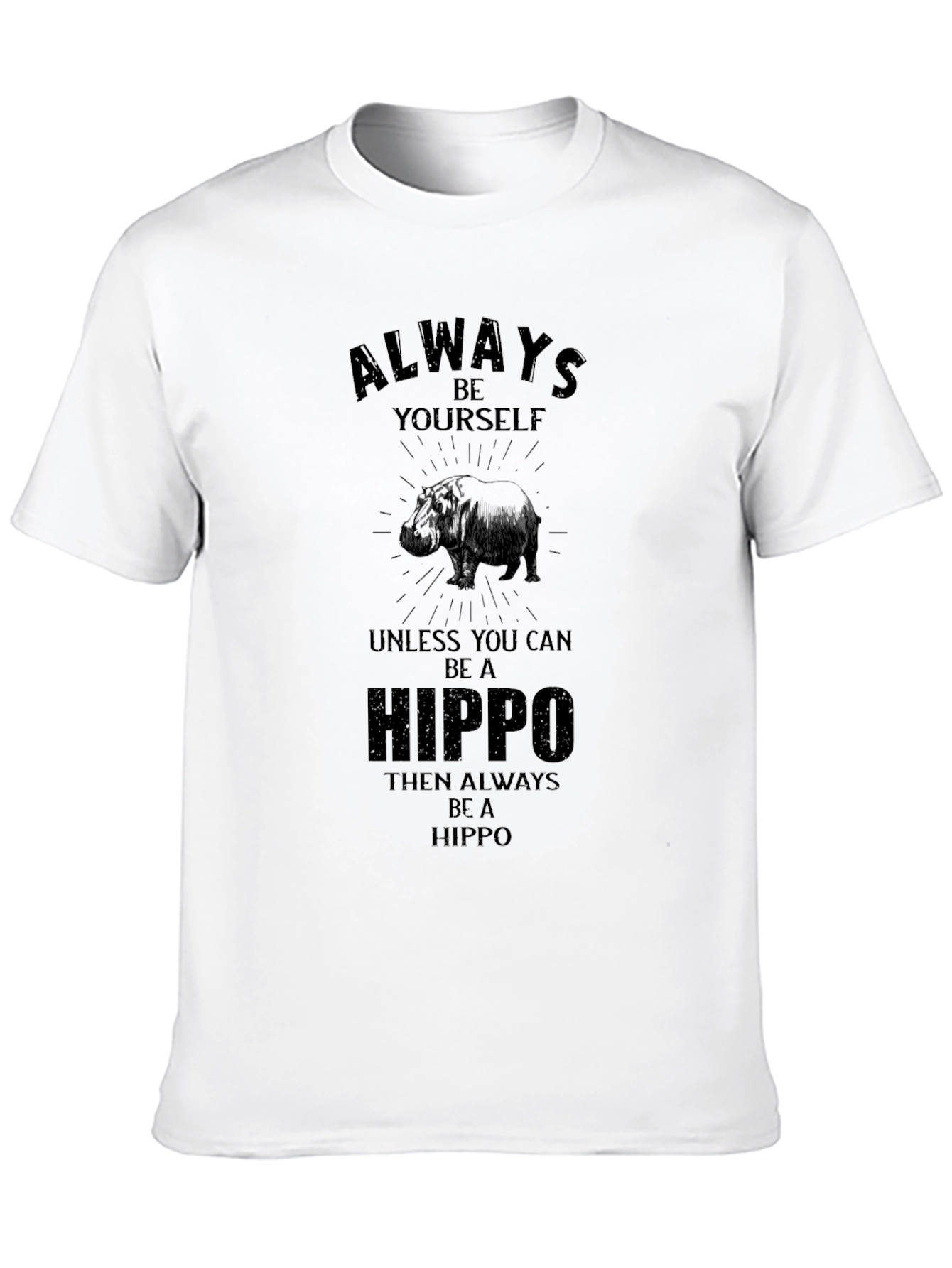 Always Be Yourself Hippo Black Graphic T-Shirt