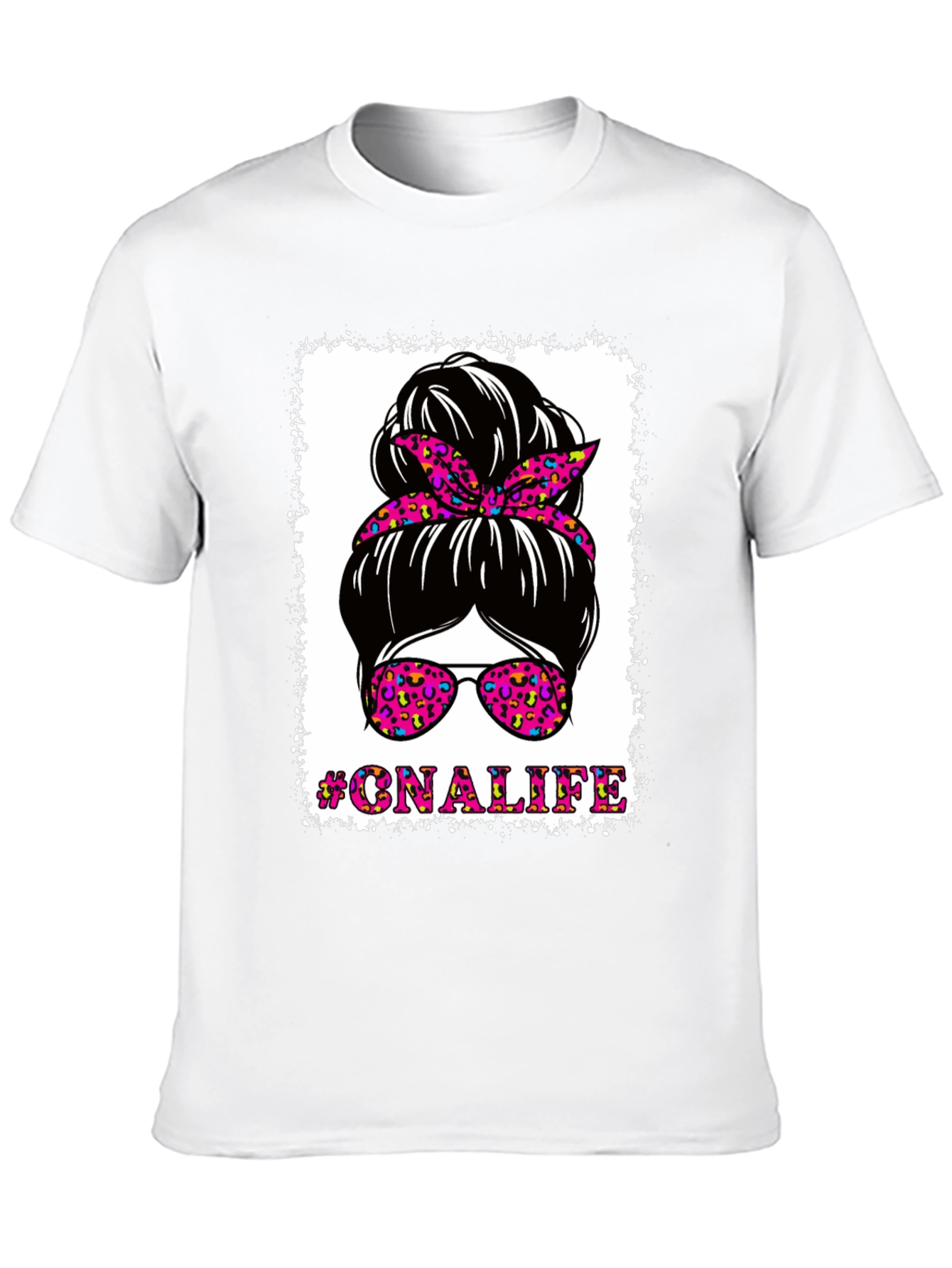 #CNALIFE Messy Bun T-Shirt - Certified Nurse Assistant Tee
