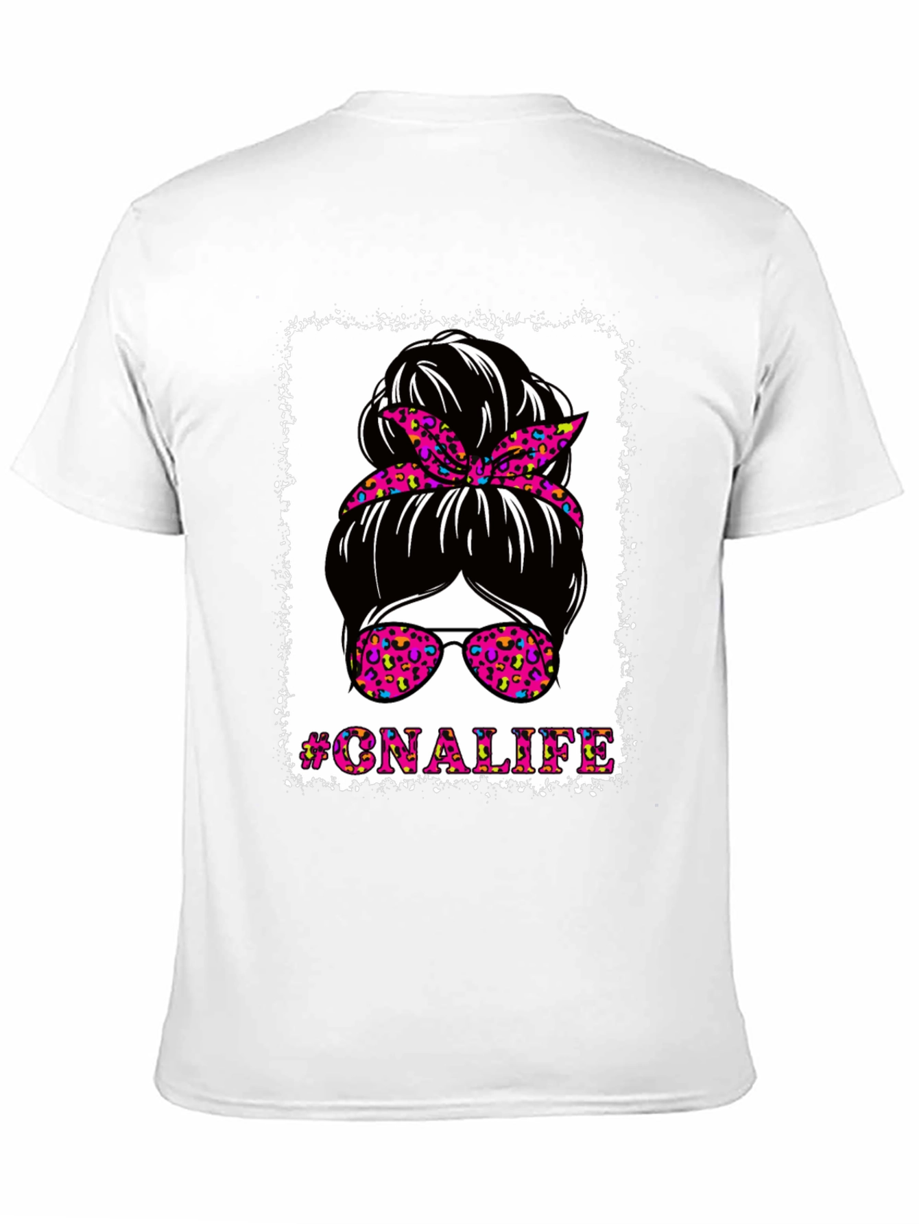 #CNALIFE Messy Bun T-Shirt - Certified Nurse Assistant Tee
