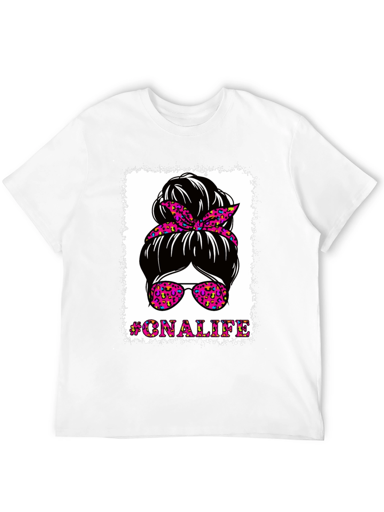 #CNALIFE Messy Bun T-Shirt - Certified Nurse Assistant Tee