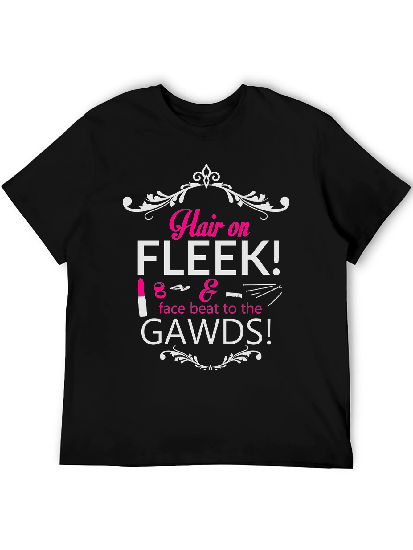 Hair on Fleek Graphic Tee - Beauty Fashion T-Shirt