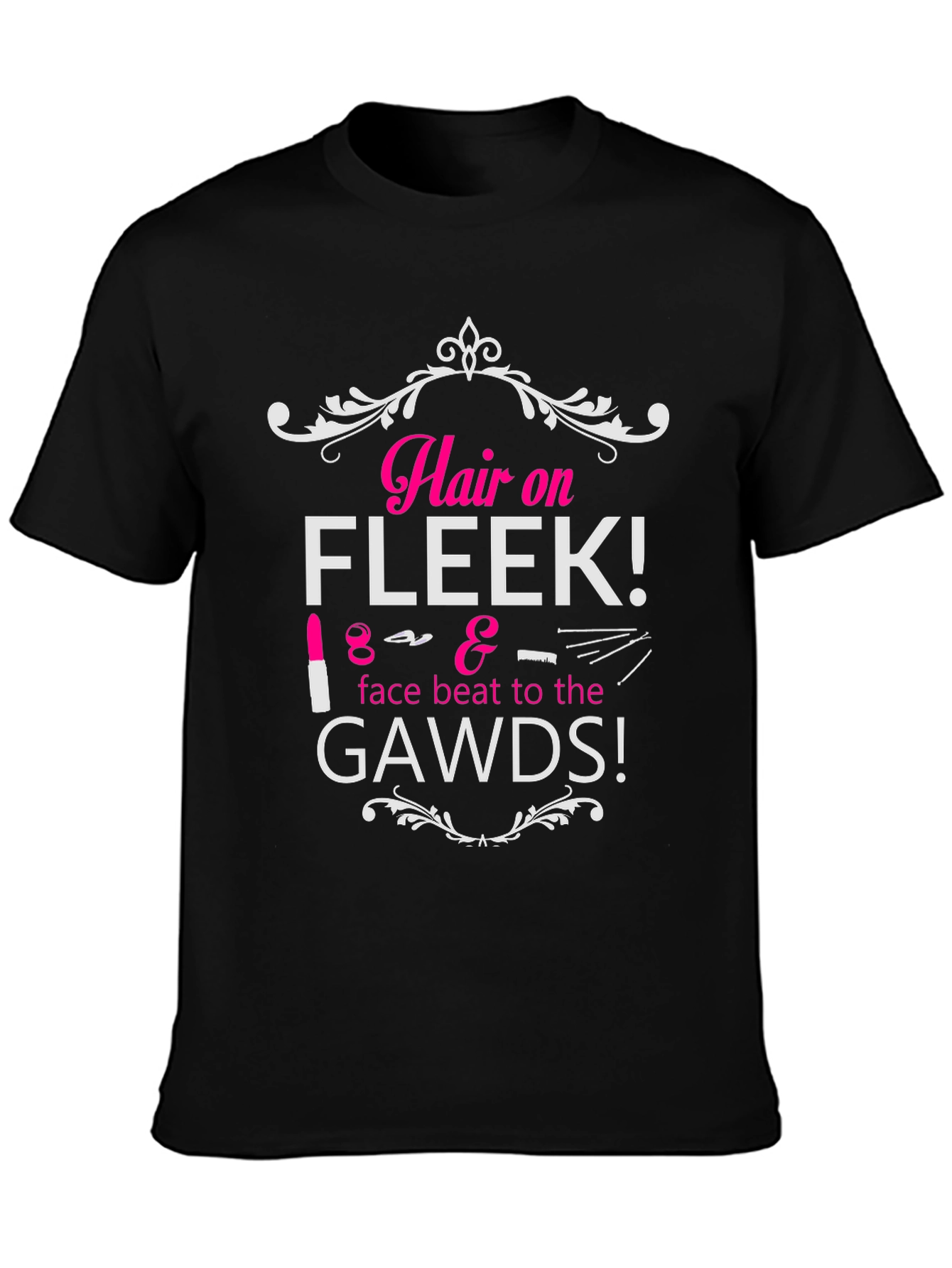 Hair on Fleek Graphic Tee - Beauty Fashion T-Shirt