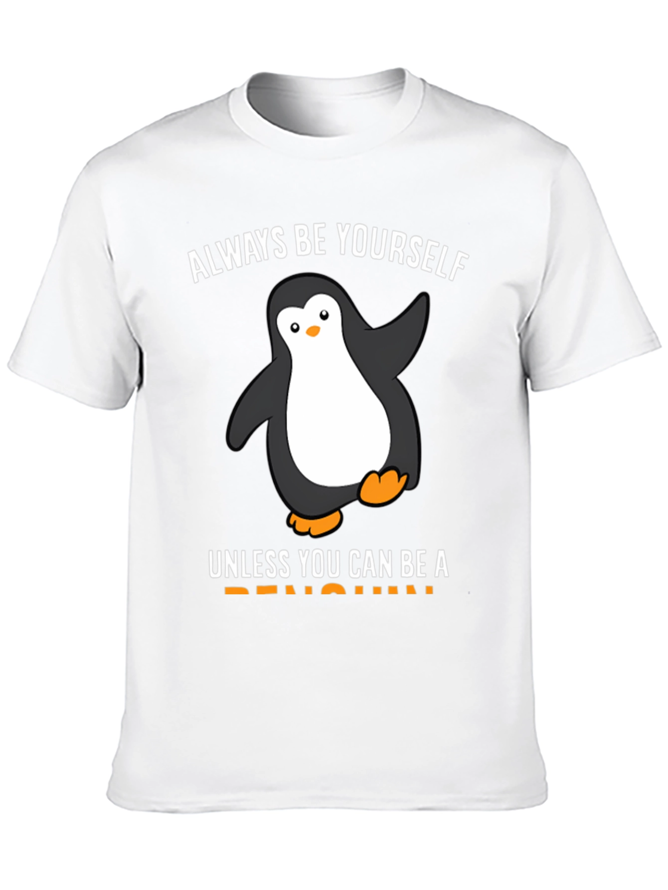 Funny Penguin Graphic T-Shirt - Be Yourself!