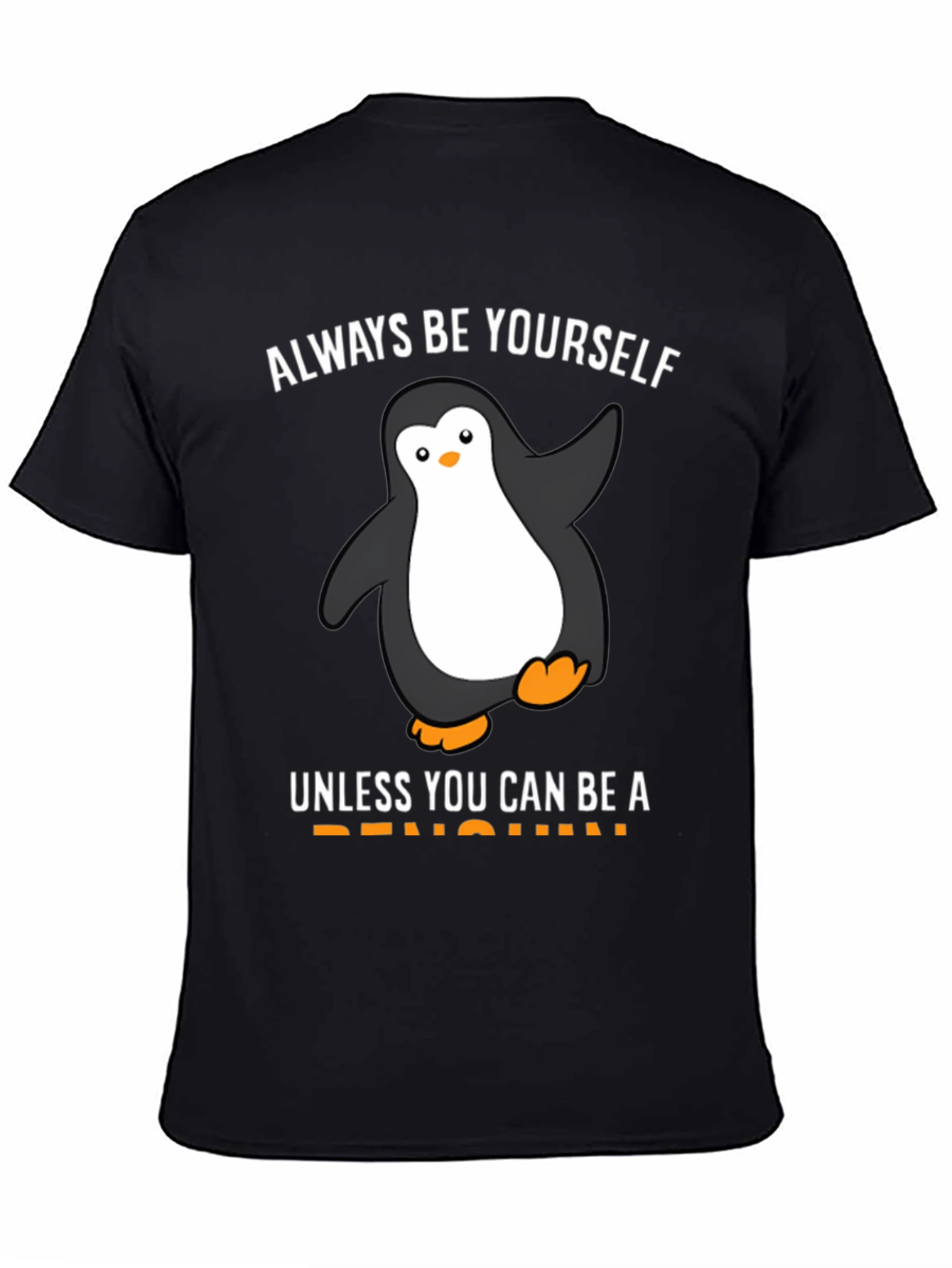 Funny Penguin Graphic T-Shirt - Be Yourself!