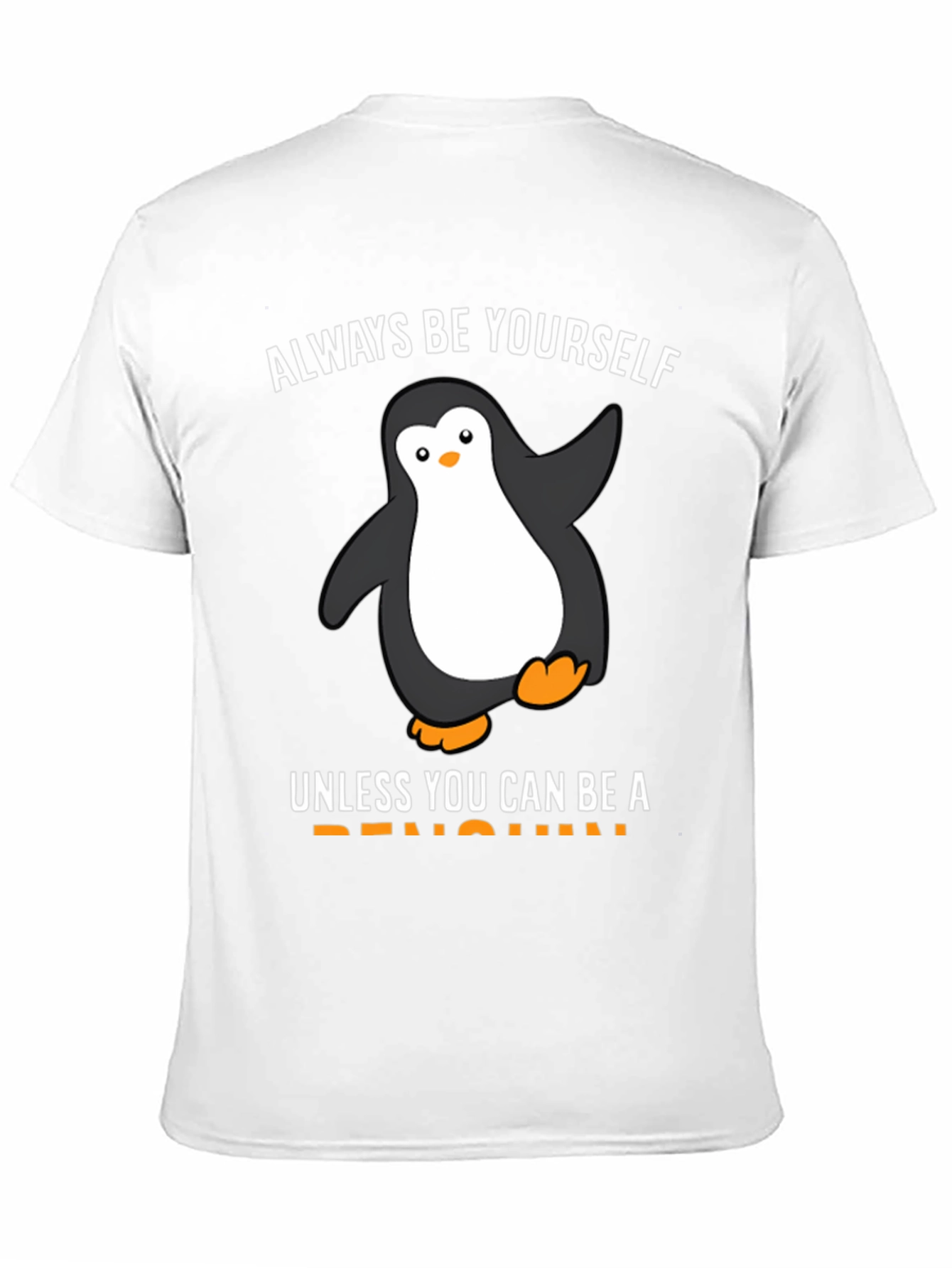 Funny Penguin Graphic T-Shirt - Be Yourself!
